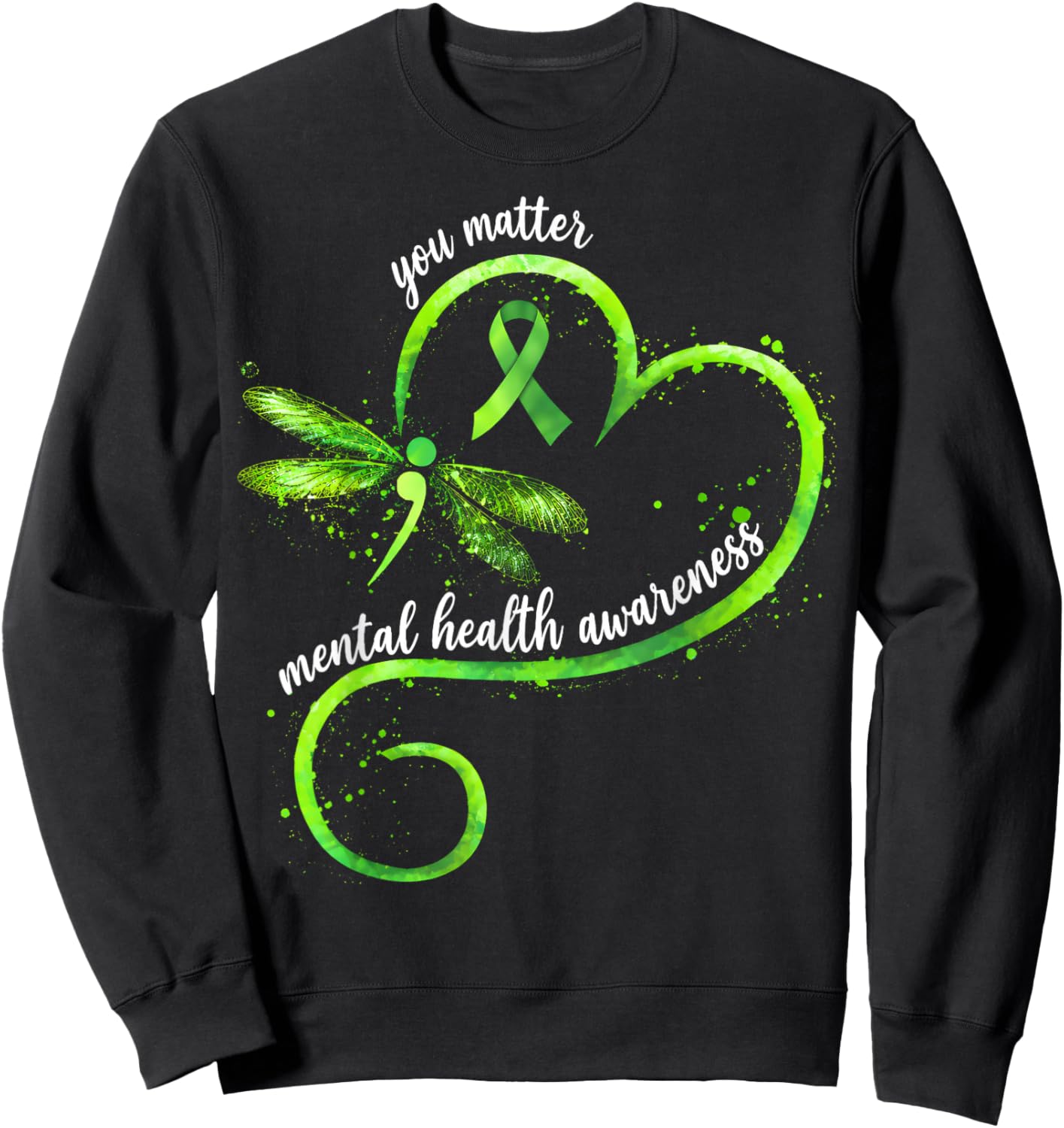 Mental Health Awareness Matters You Matter Gifts Men Women Sweatshirt - Sweatshirt | Black
