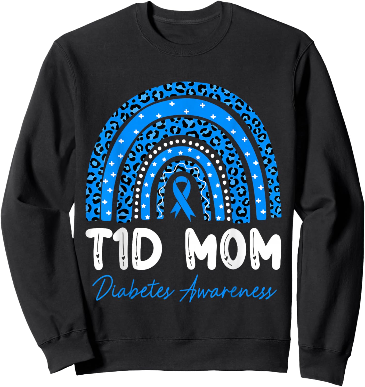 T1D Mom Diabetes Awareness Type 1 Diabetes Mother Rainbow Sweatshirt - Sweatshirt | Black
