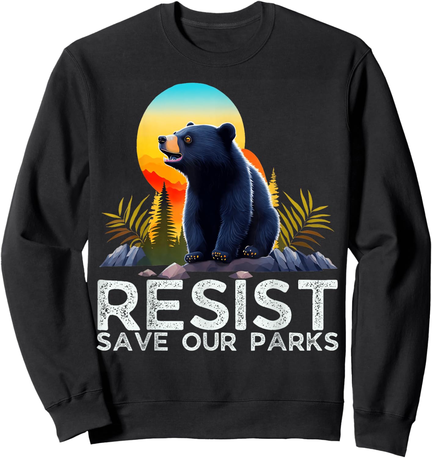 Resist Save Our Parks Alt US National Parks Bear Nature Sweatshirt - Sweatshirt | Black