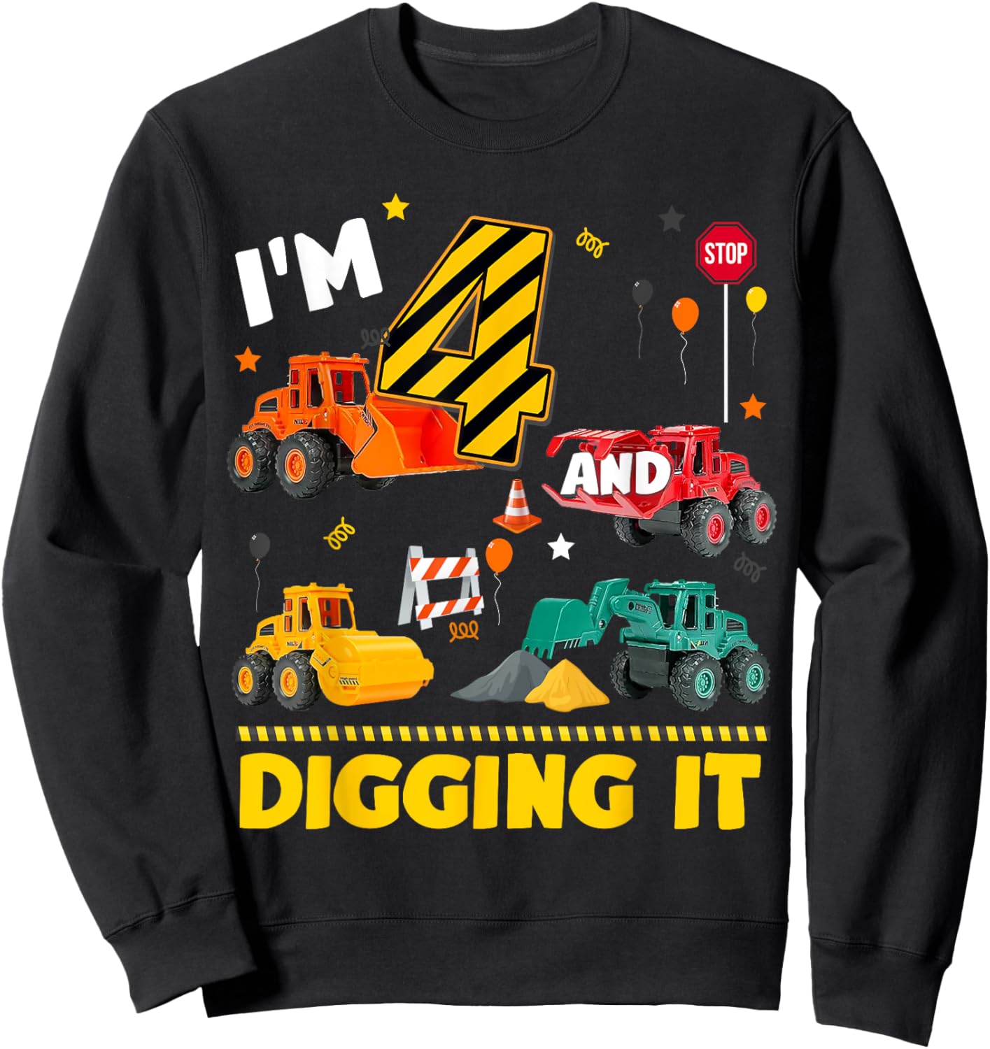 4th Birthday Construction Boy I'm 4 Year Old And Digging It Sweatshirt - Sweatshirt | Black