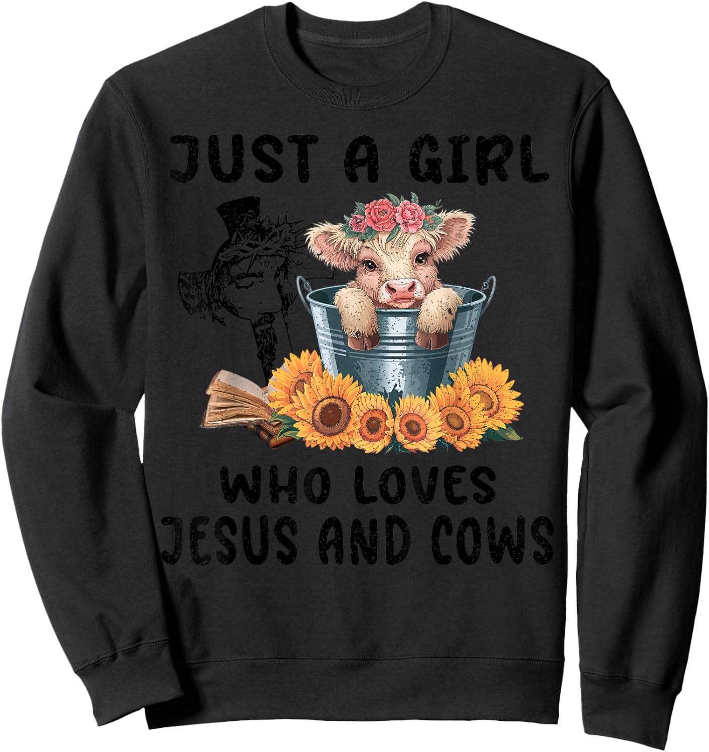 Just a Girl Who Loves Jesus and Highland Cows Scottish Sweatshirt - Sweatshirt | Black