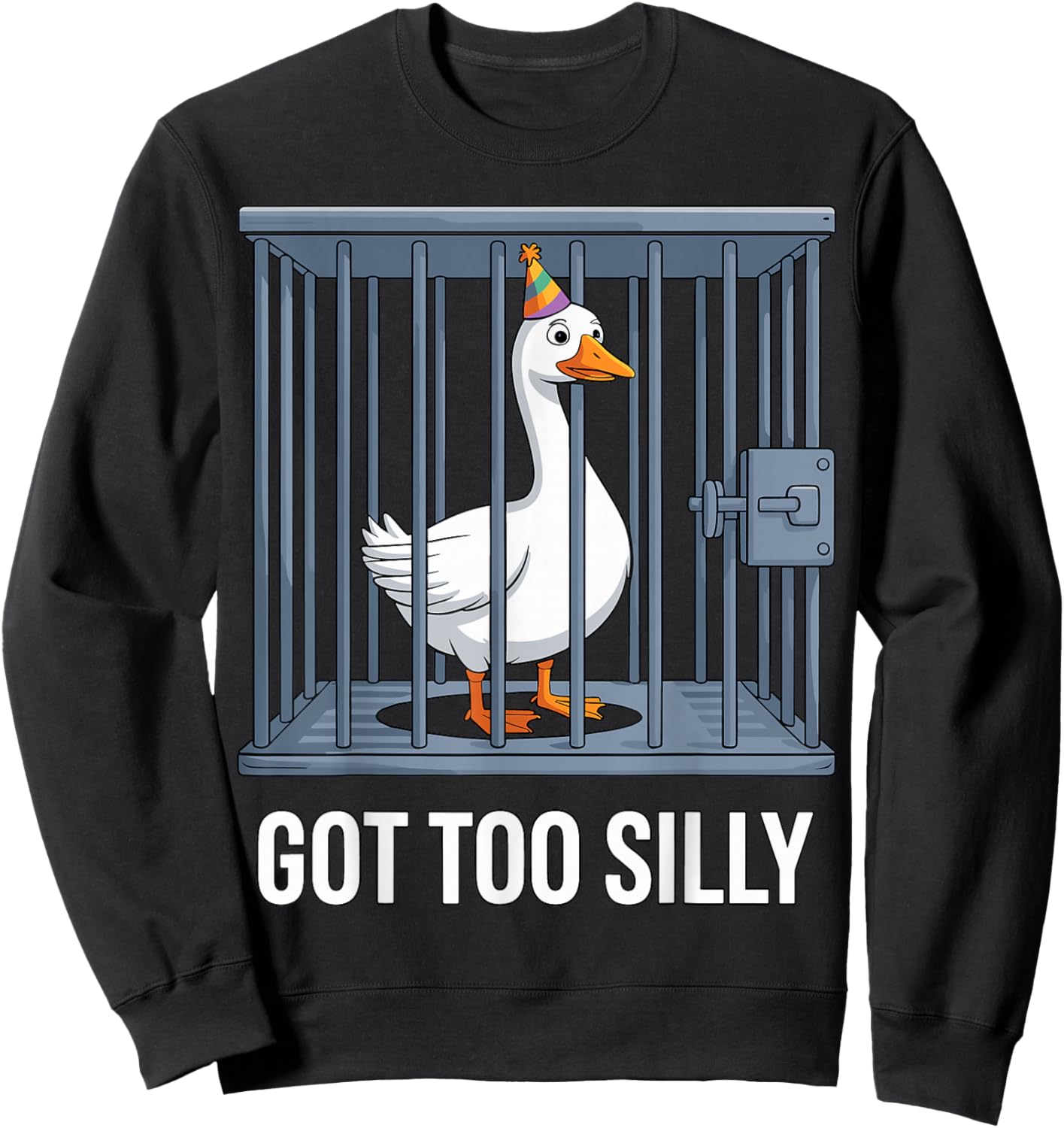 Goose in Jail Got Too Silly Funny Sweatshirt - Sweatshirt | Black