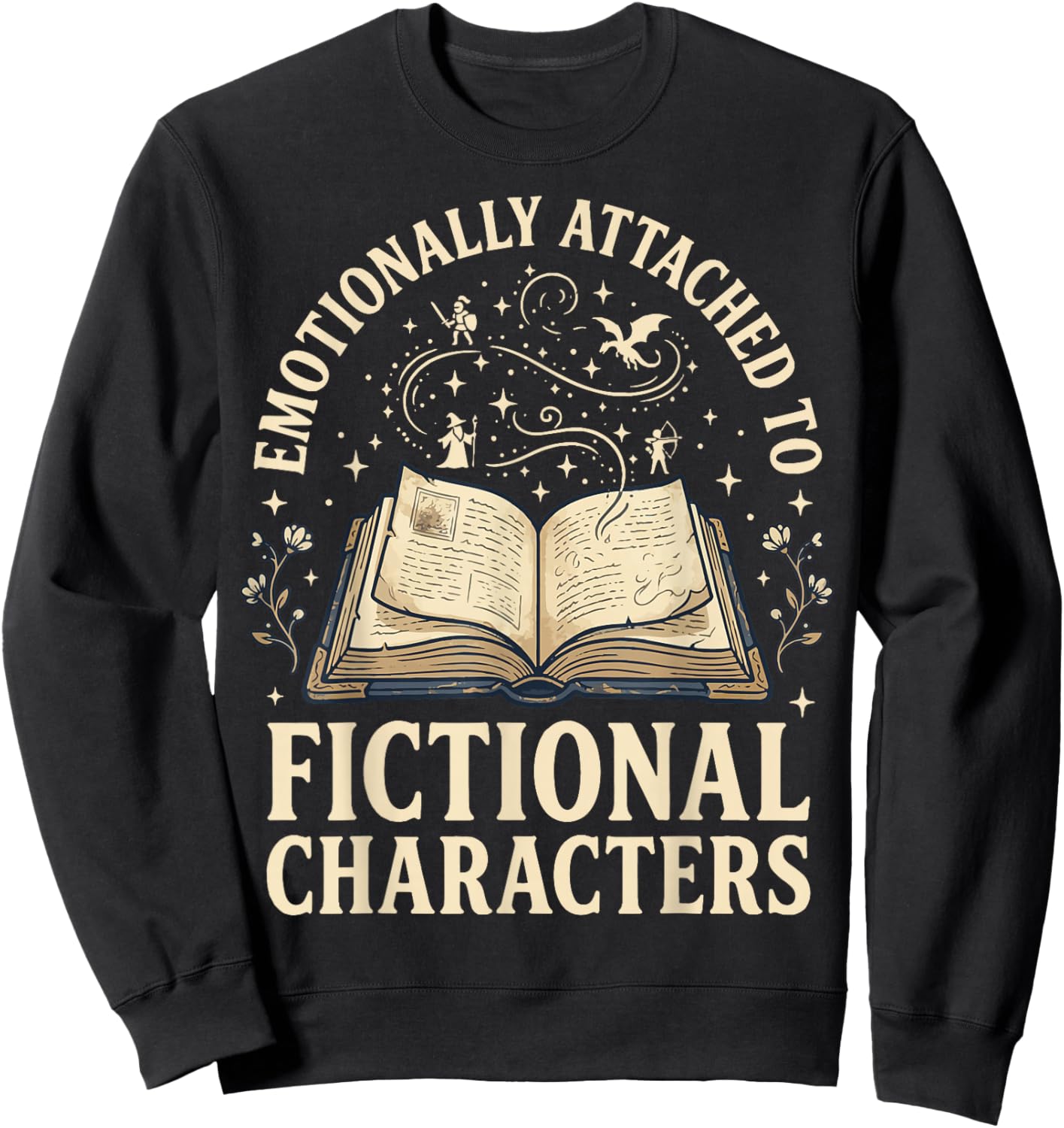 Emotionally Attached to Fictional Characters Sweatshirt - Sweatshirt | Black