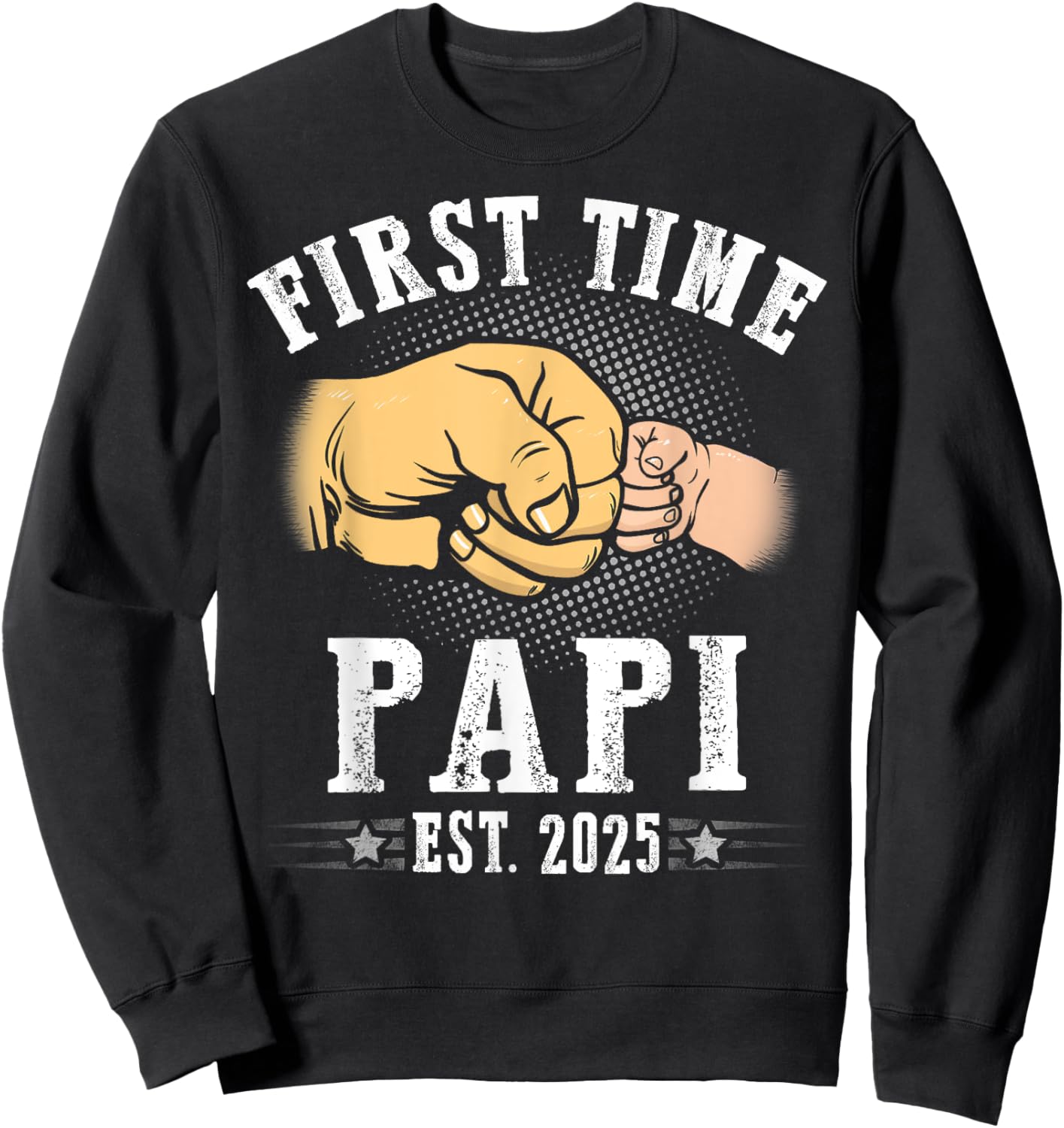 First time Papi Est 2025 Father's Day Soon To Be Papi Sweatshirt - Sweatshirt | Black