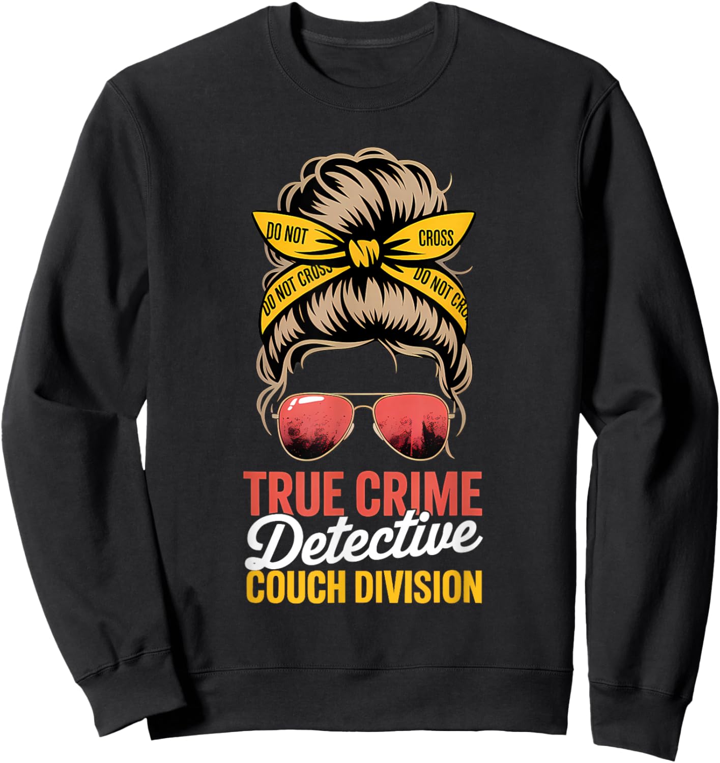 True Crime Detective Couch Division Messy Bun Sweatshirt - Sweatshirt | Black