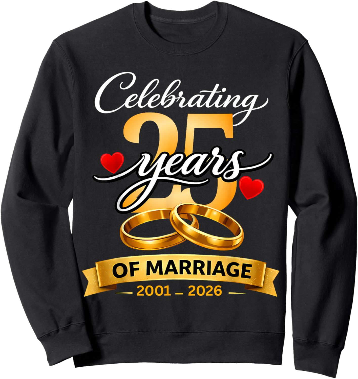 25 Years of Marriage 25th Anniversary 2001 2026 Shirt Sweatshirt - Sweatshirt | Black
