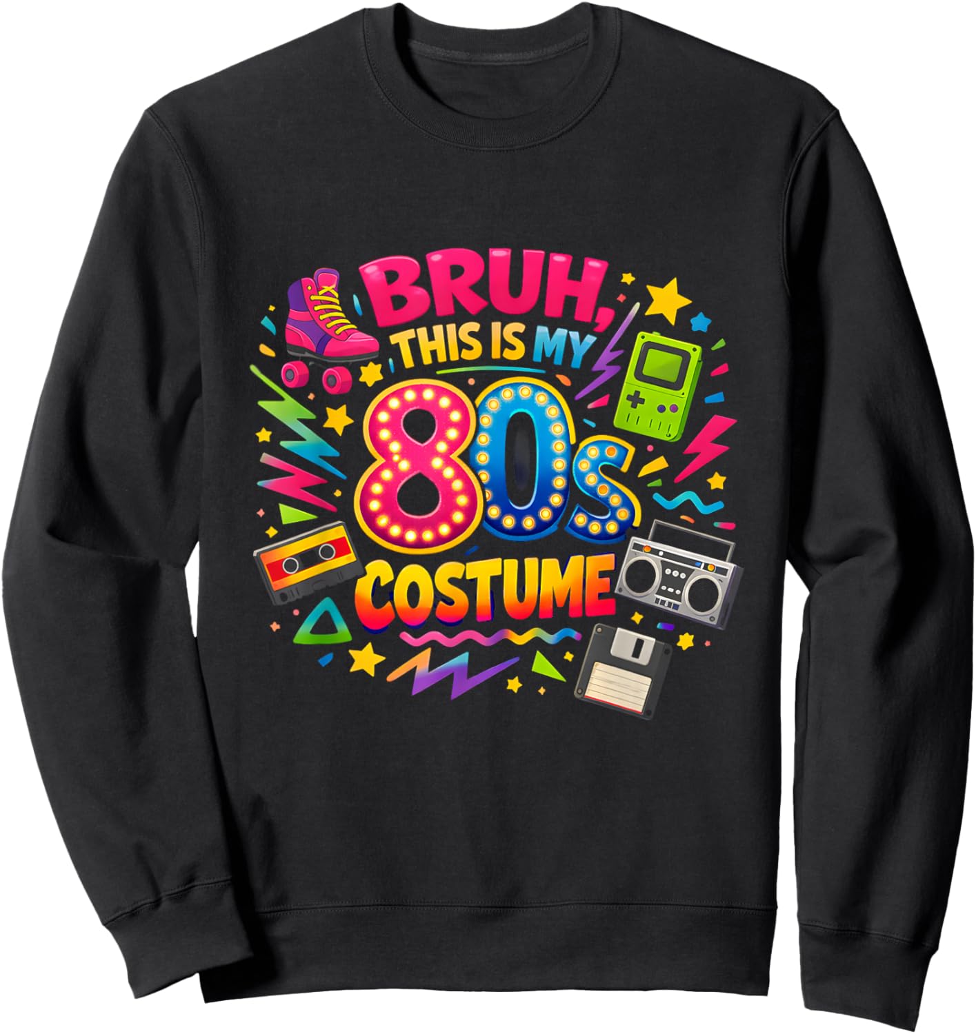 Bruh This is My 80s Funny Retro Throwback Party Time Sweatshirt - Sweatshirt | Black