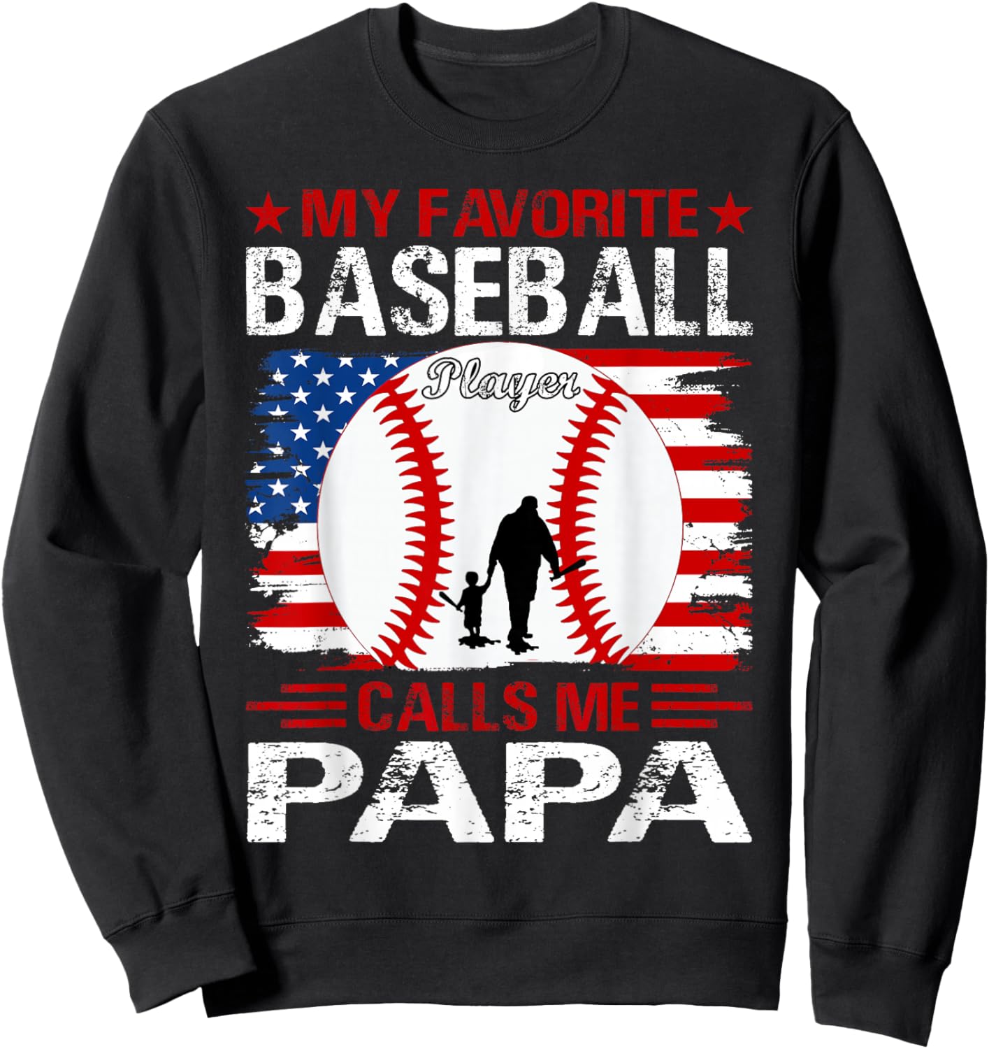My Favorite Baseball Player Calls Me Papa USA Flag Sweatshirt - Sweatshirt | Black