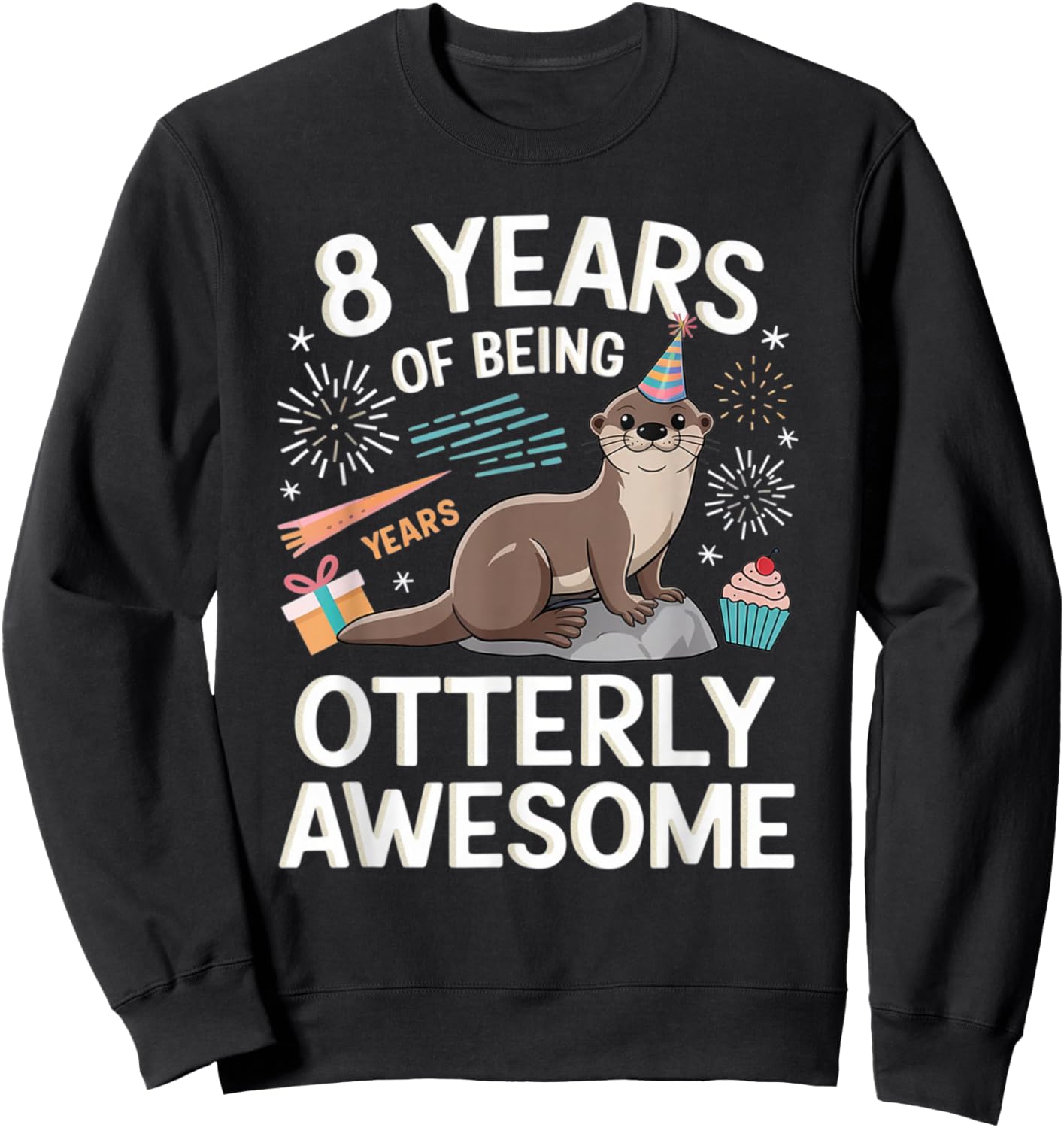 Kids Otter Birthday 8th Kids 8 Years of Being Otterly Sweatshirt - Sweatshirt | Black