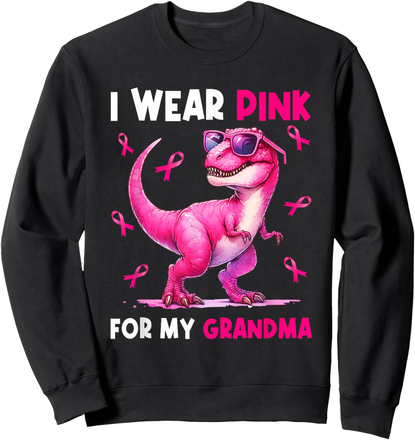 I Wear Pink For My Grandma T Rex Dinosaur Breast Cancer Sweatshirt - Sweatshirt | Black