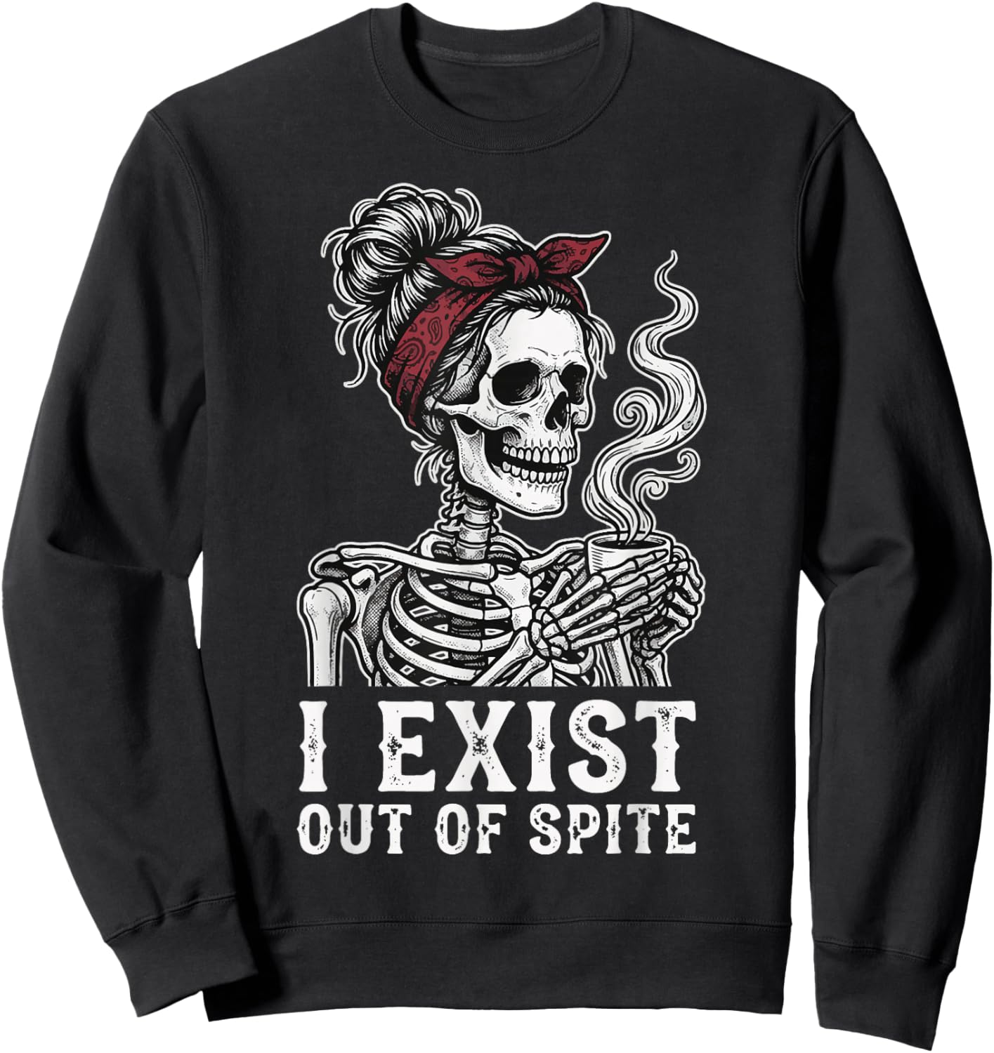 I Exist Out of Spite Sweatshirt - Sweatshirt | Black