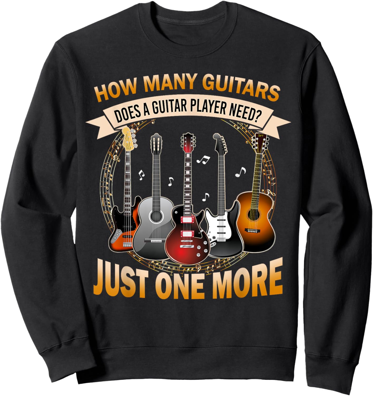 How Many Guitars Just One More Funny Guitarist Sweatshirt - Sweatshirt | Black