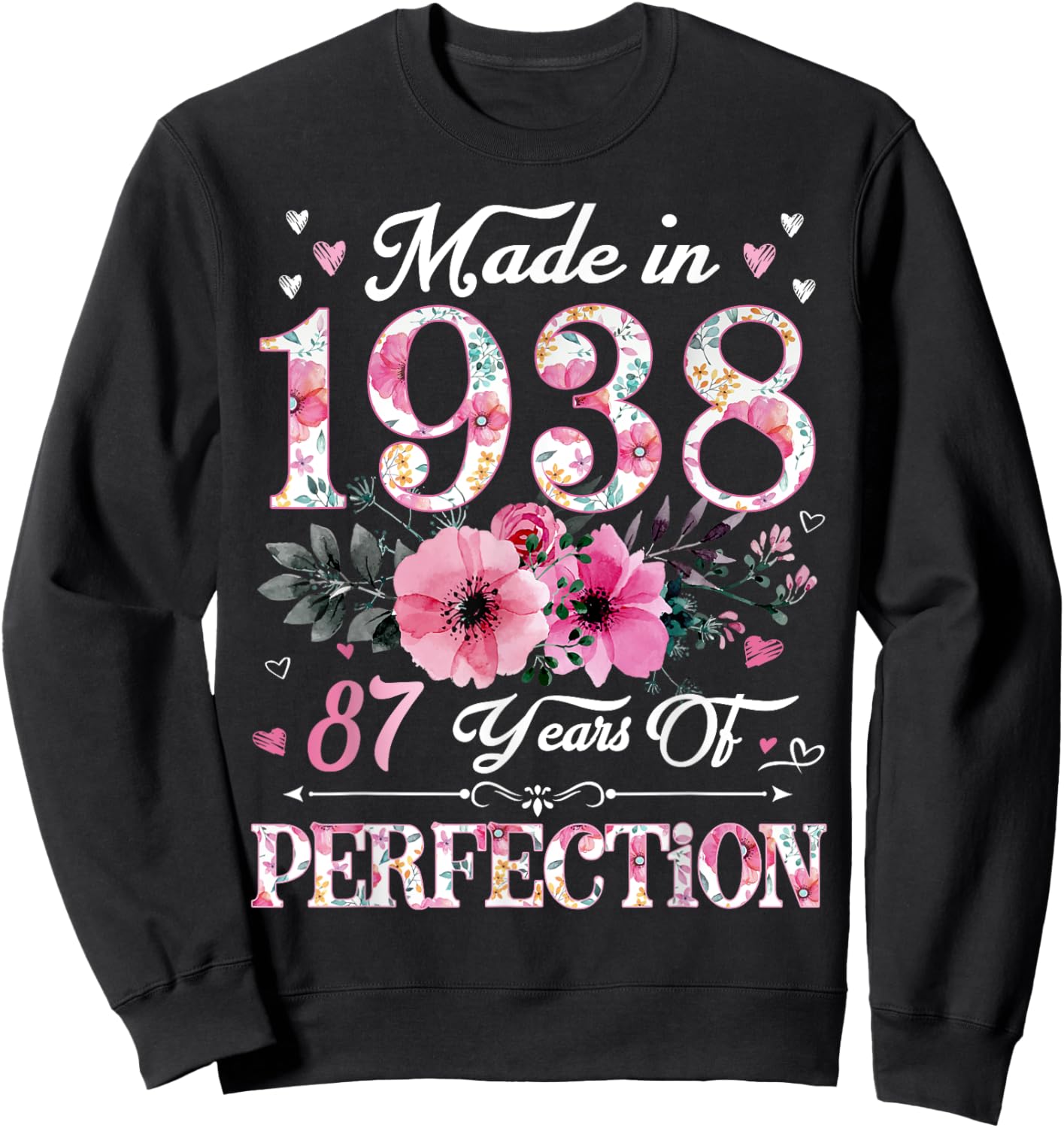 87 Year Old Made In 1938 Floral 87th Birthday Gift Sweatshirt - Sweatshirt | Black