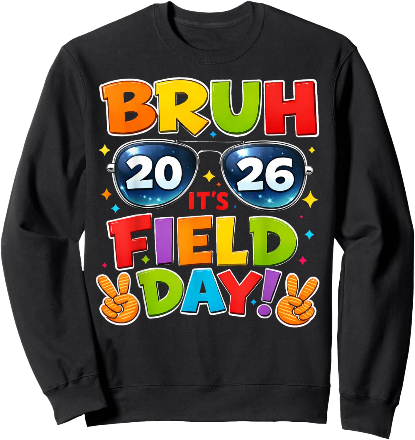 Bruh Its Field Day 2026 Retro Sunglasses Teacher Boy Girl Sweatshirt - Sweatshirt | Black