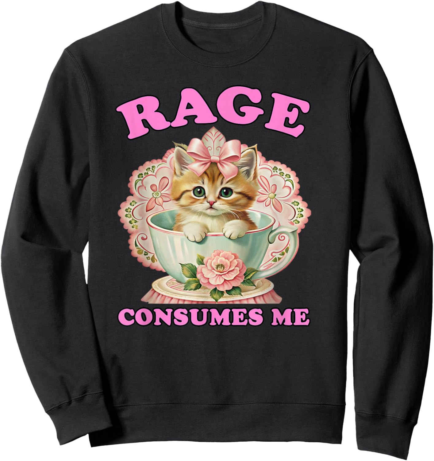 Rage Consumes Me, Funny Kitten Cat Mental Health Meme Retro Sweatshirt - Sweatshirt | Black
