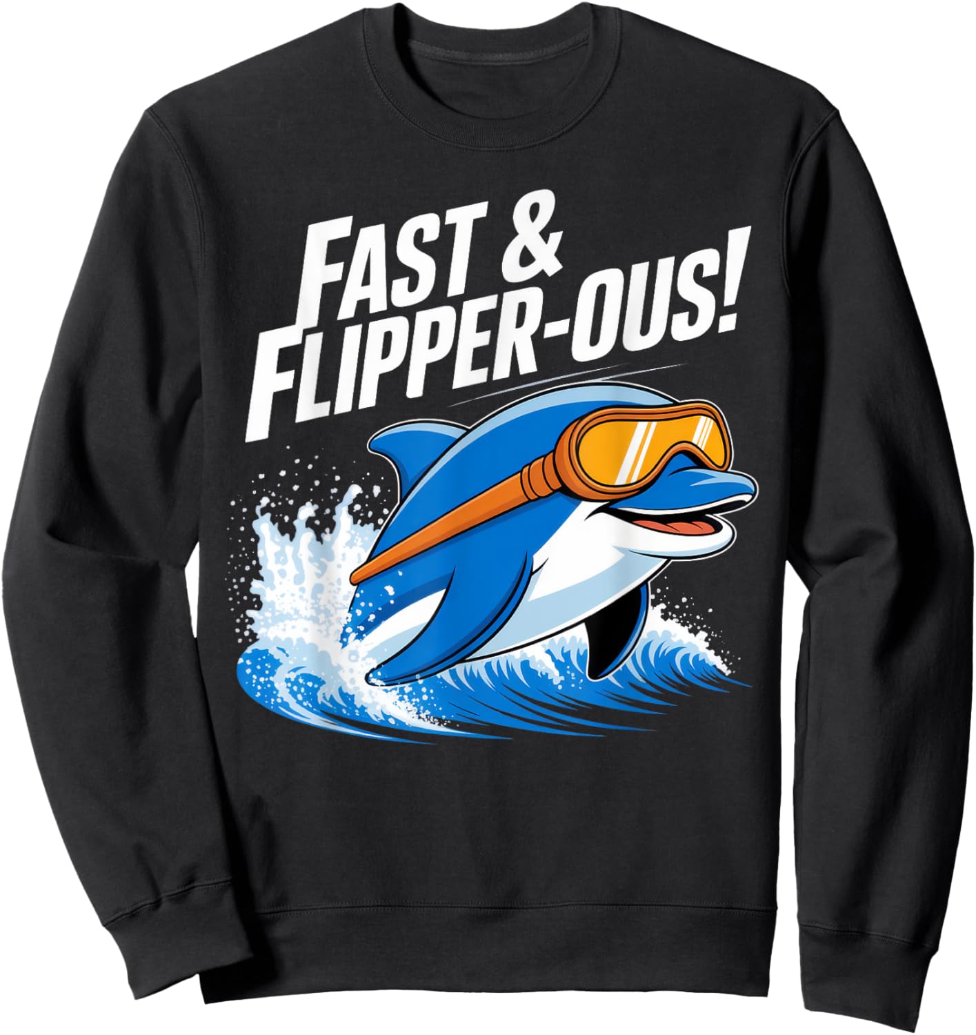 FAST & FLIPPER-OUS! Dolphin Animal Show Ocean Explorer Team Sweatshirt - Sweatshirt | Black