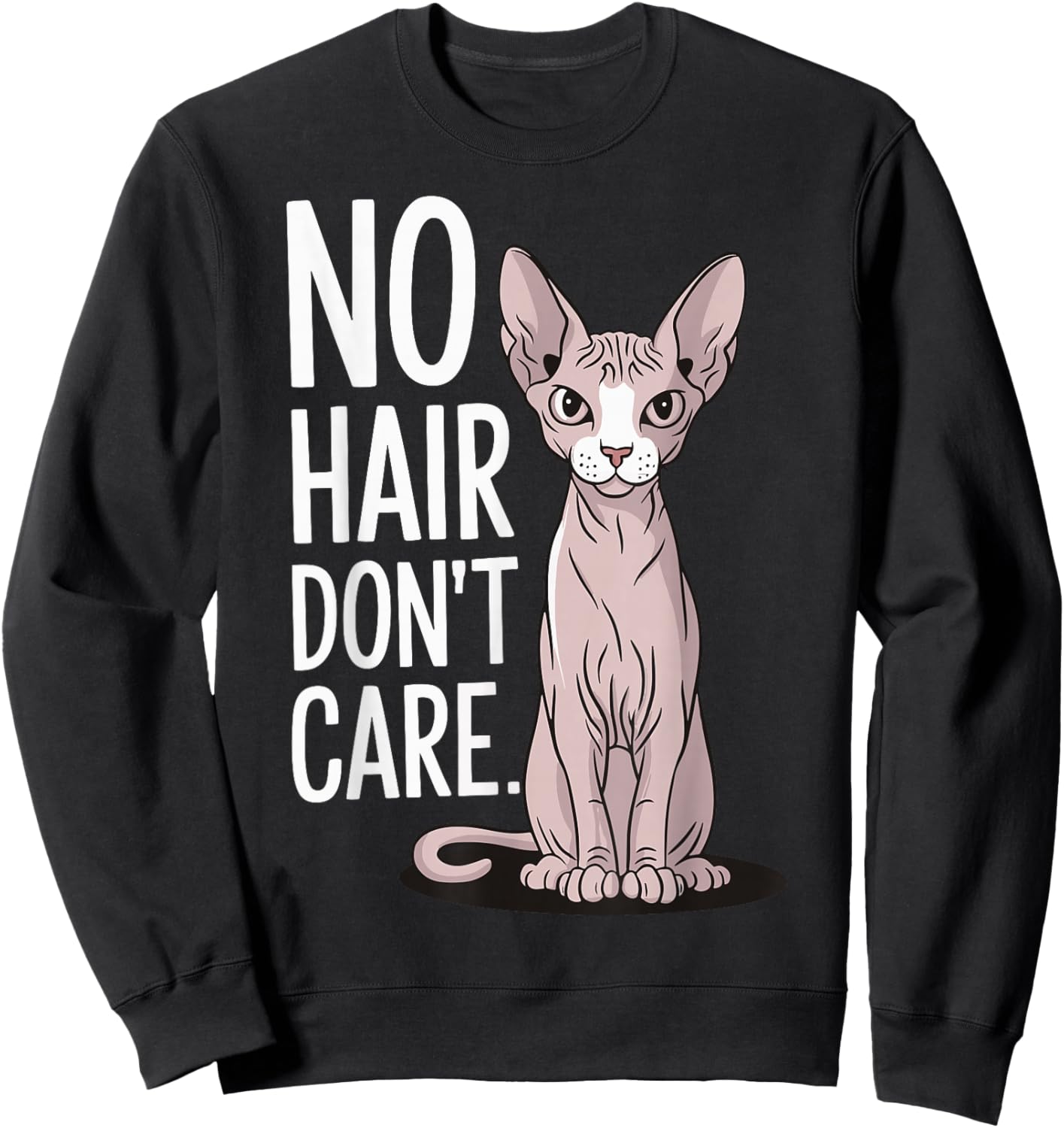 No Hair Don't Care Sphynx Cat Sweatshirt - Sweatshirt | Black