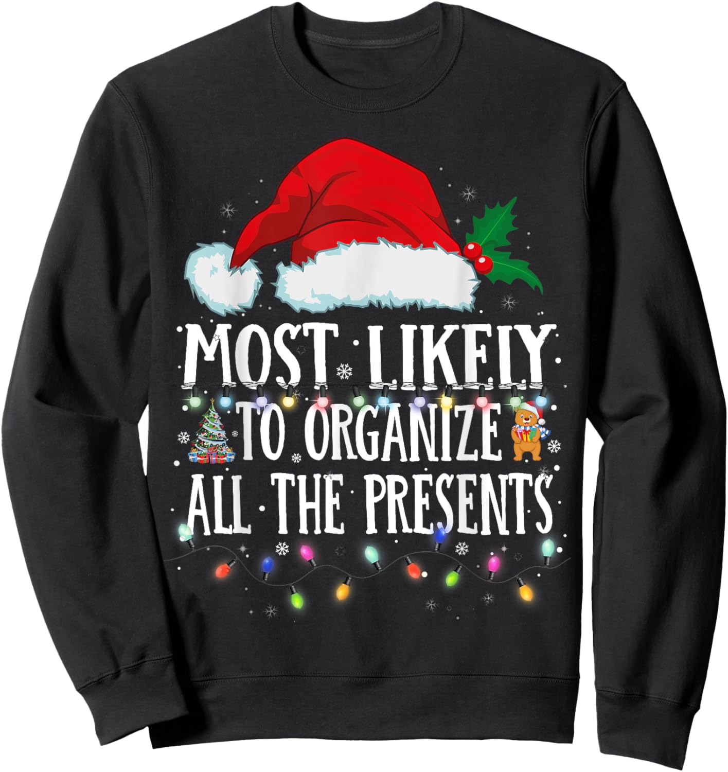 Matching Christmas PJS Most Likely To Organize All Presents Sweatshirt - Sweatshirt | Black