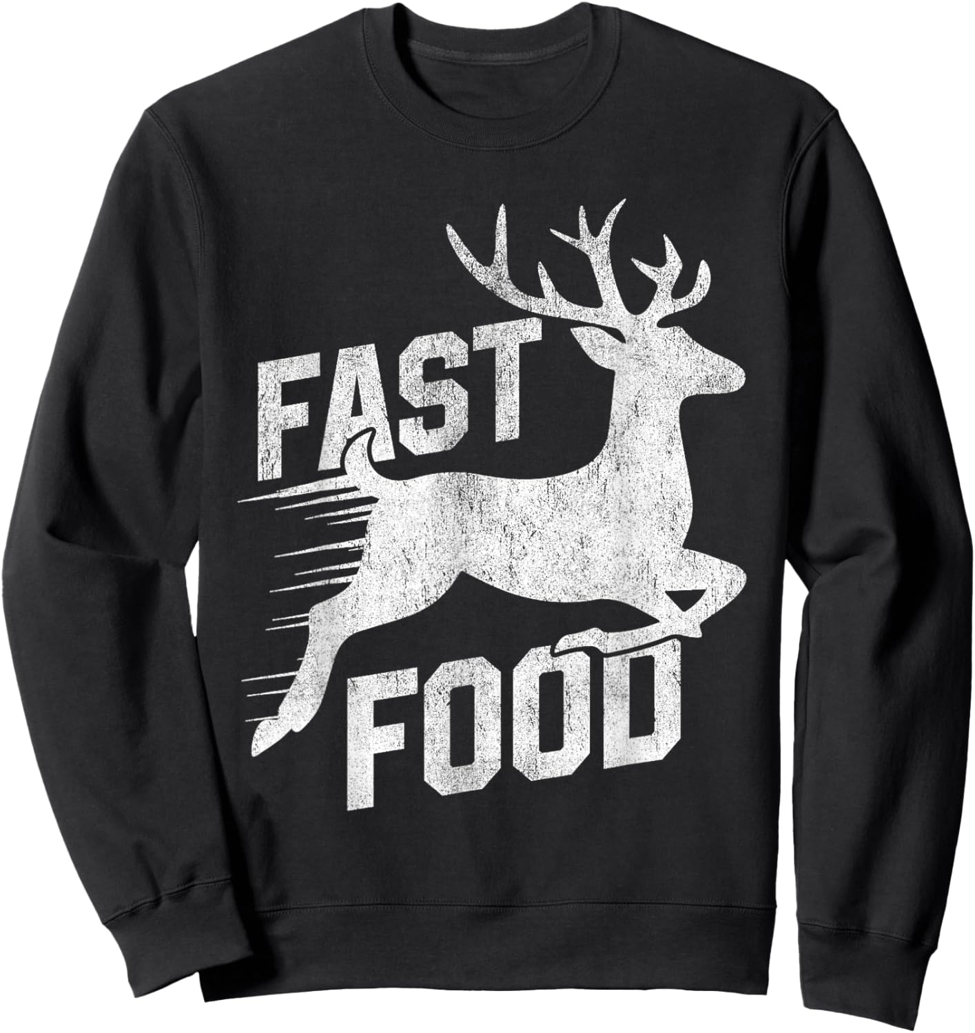 Deer Hunting Funny Hunter Fast Food Funny Running Deer Sweatshirt - Sweatshirt | Black