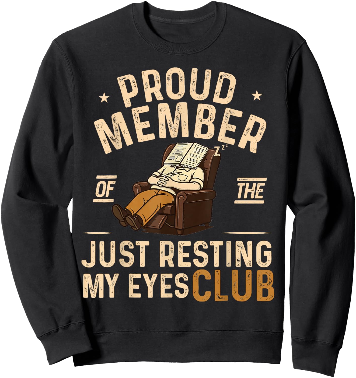 Father's Day I'm Resting My Eyes Club Funny Sleeping Dad Sweatshirt - Sweatshirt | Black
