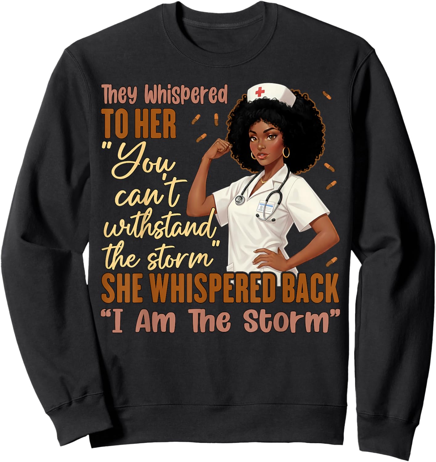I Am The Storm Black History Nurse Melanin PICU MBU ER Women Sweatshirt - Sweatshirt | Black