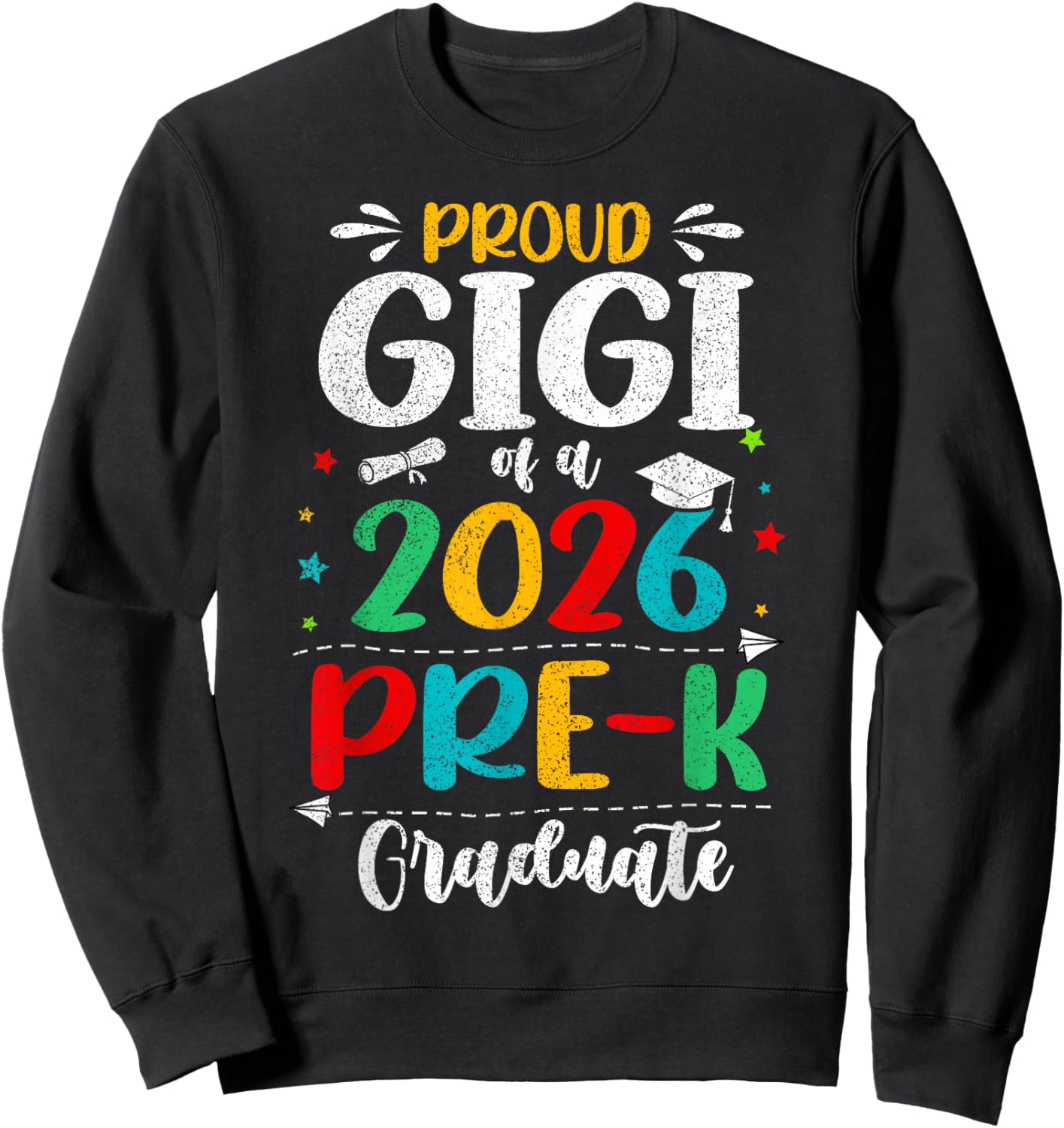 Proud Gigi of A 2026 Pre K Graduate Boy Girl Kids Sweatshirt - Sweatshirt | Black