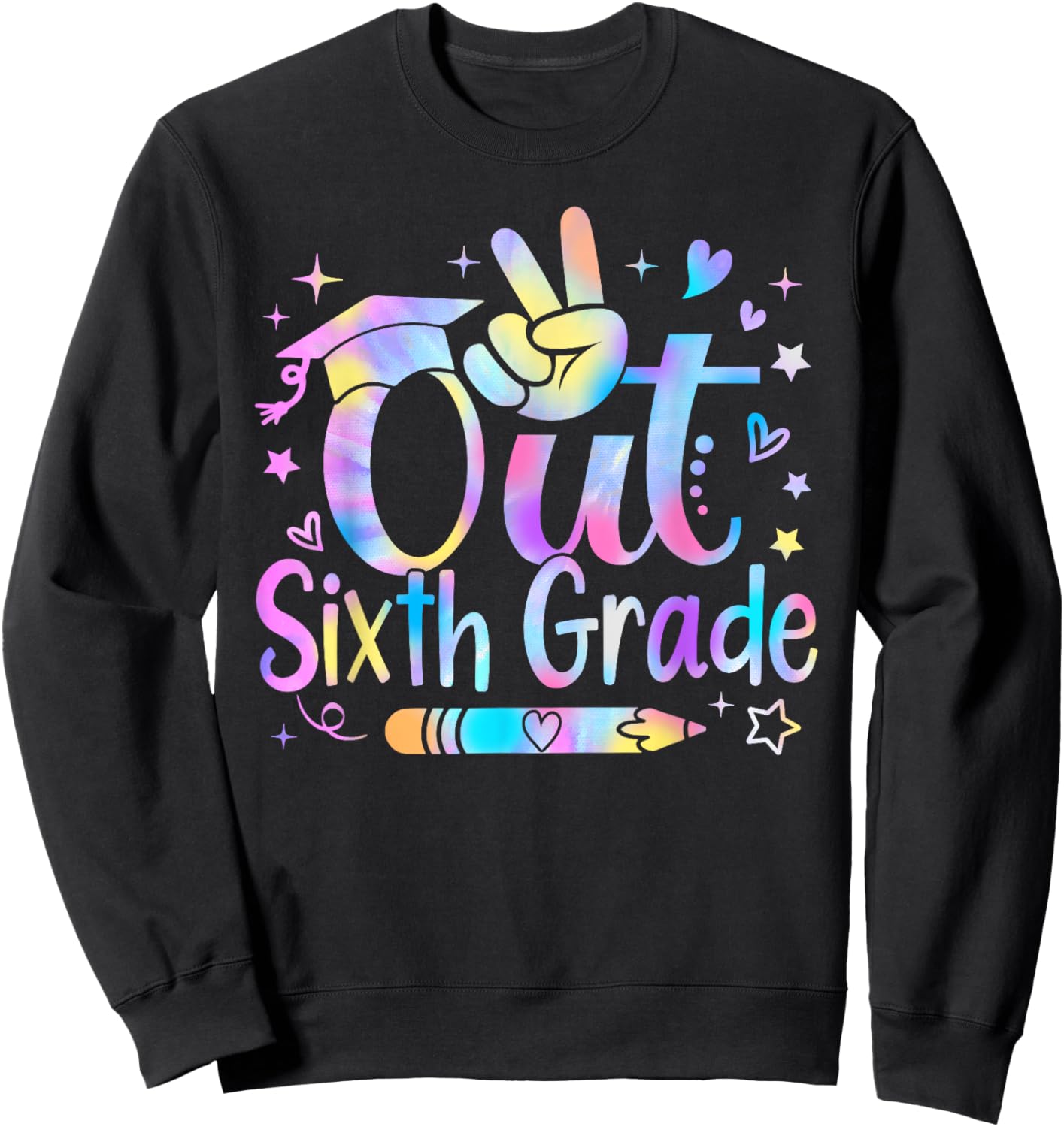 Peace Out Sixth Grade Cute Tie Dye Last Day Of 6th Grade Sweatshirt - Sweatshirt | Black