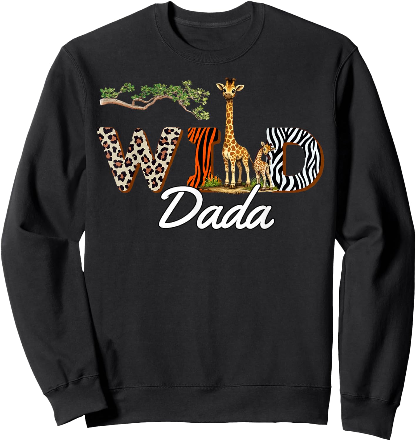 Wild Dada Safari Dad Birthday Sweatshirt - Sweatshirt | Black