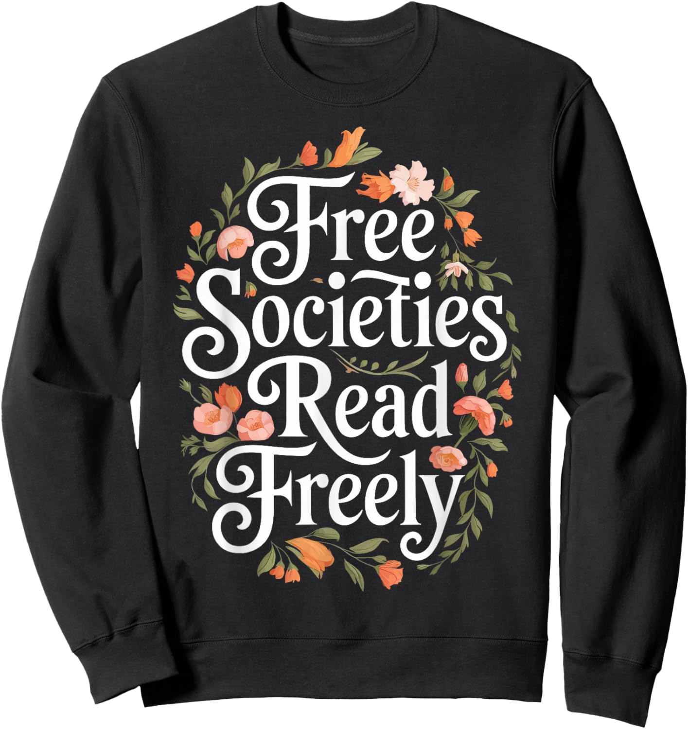 Free Societies Read Freely Sweatshirt - Sweatshirt | Black