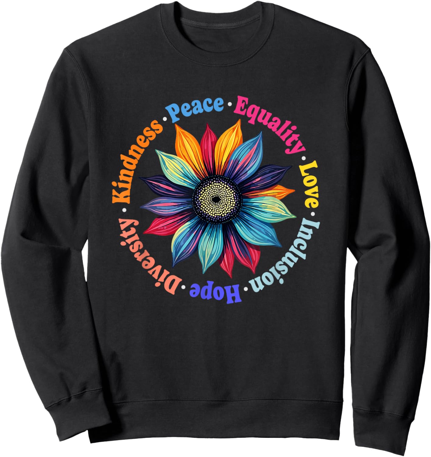 Kindness Peace Equality Love Hope Diversity Human Rights Sweatshirt - Sweatshirt | Black
