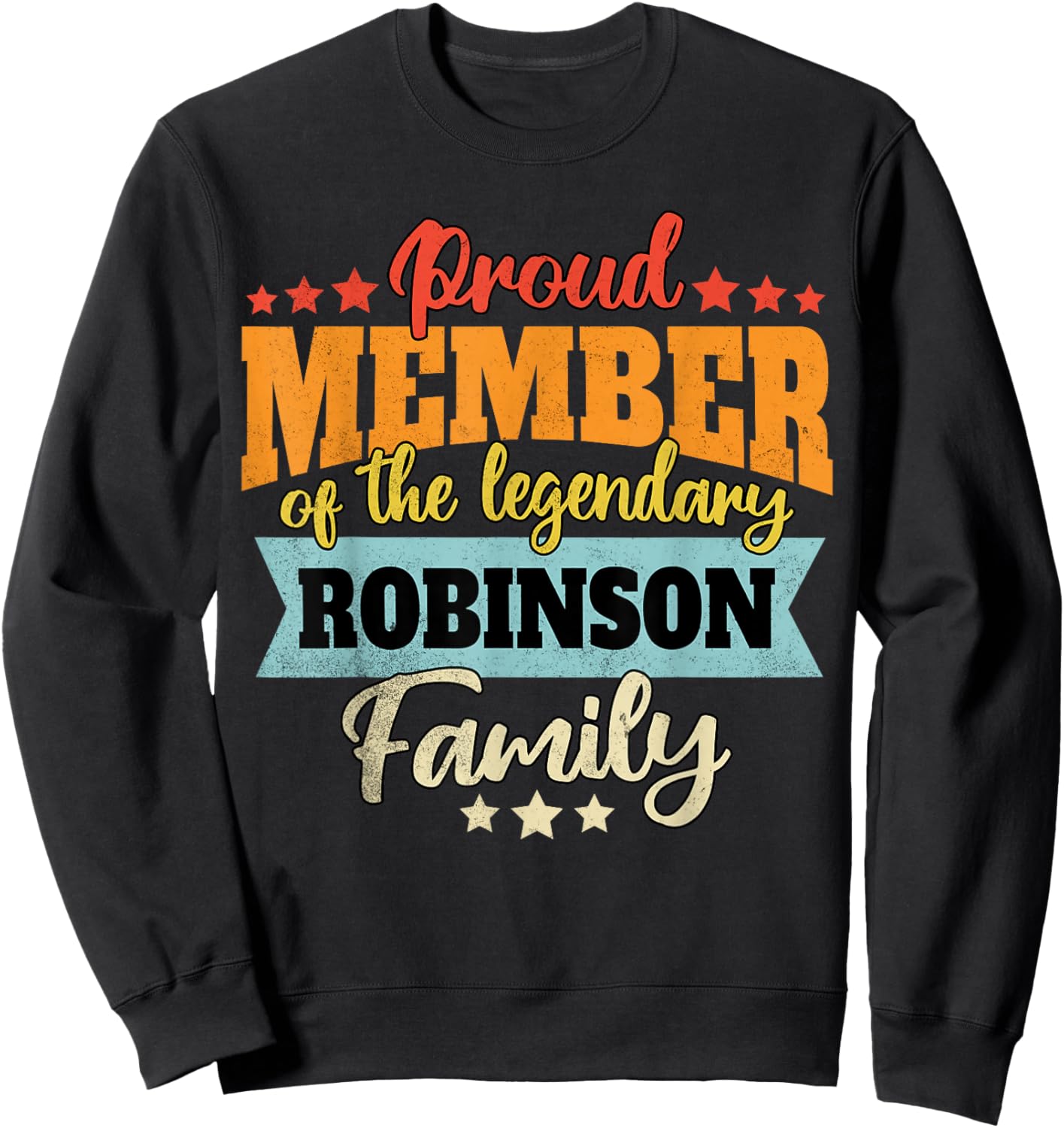 Last Name Robinson Family Robinson Name Robinson Sweatshirt - Sweatshirt | Black