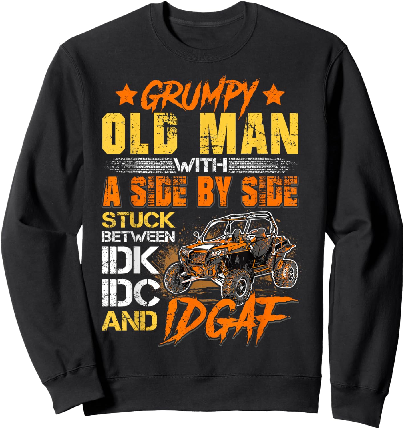 SXS UTV Grumpy Old Man with Side by Side Sweatshirt - Sweatshirt | Black