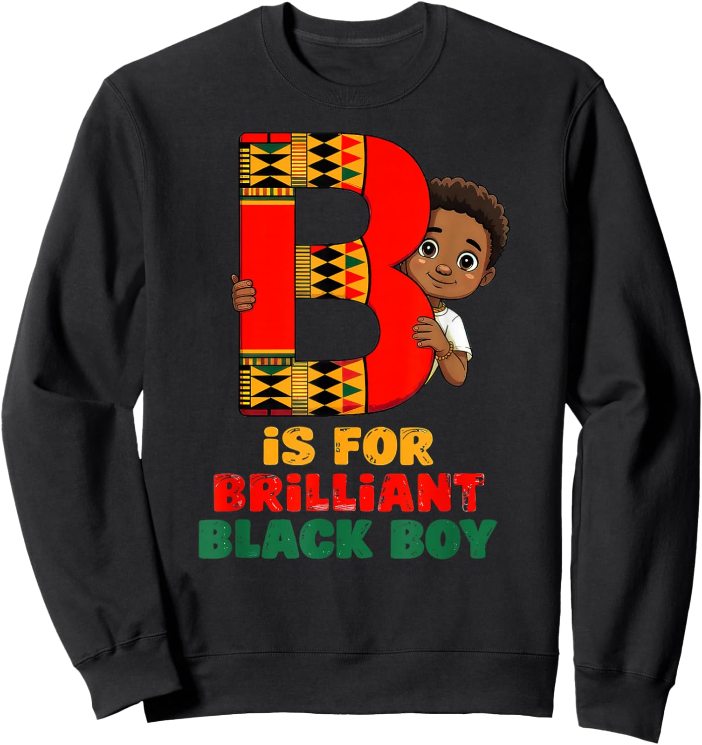 B is for Brilliant Black Boy Kid Black History Month Sweatshirt - Sweatshirt | Black