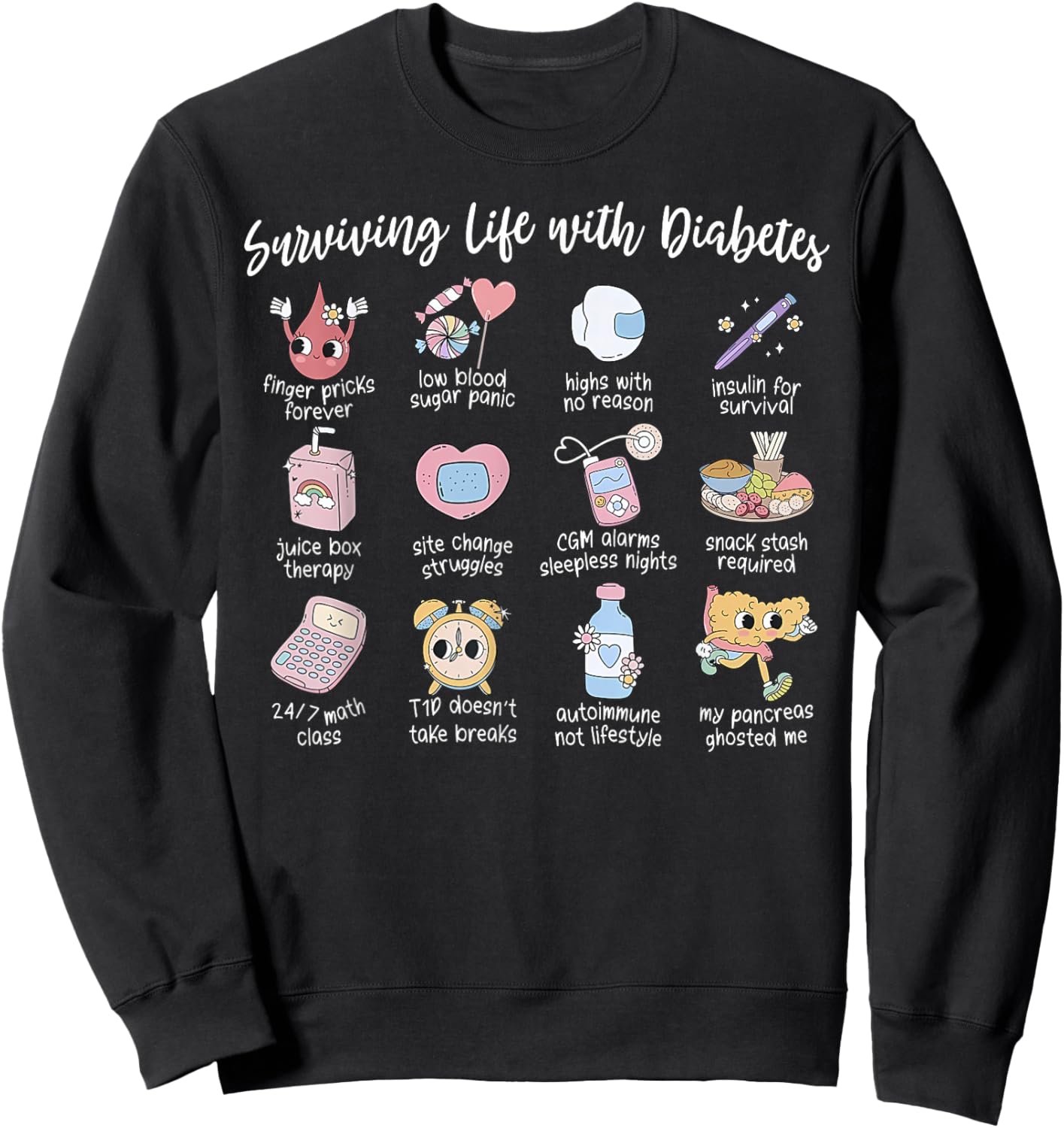 Surviving Life with Insulin Diabetes T1D Diabetes Awareness Sweatshirt - Sweatshirt | Black