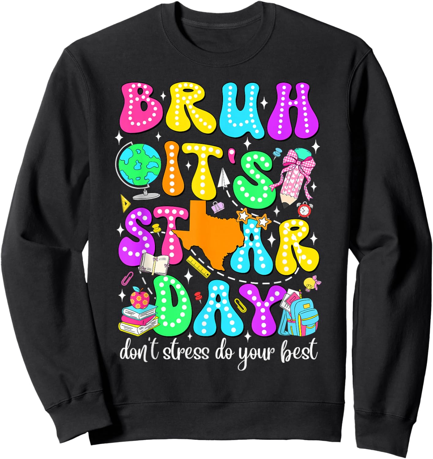 Bruh It's Staar Day Testing Day Exam Teachers State Test Kid Sweatshirt - Sweatshirt | Black