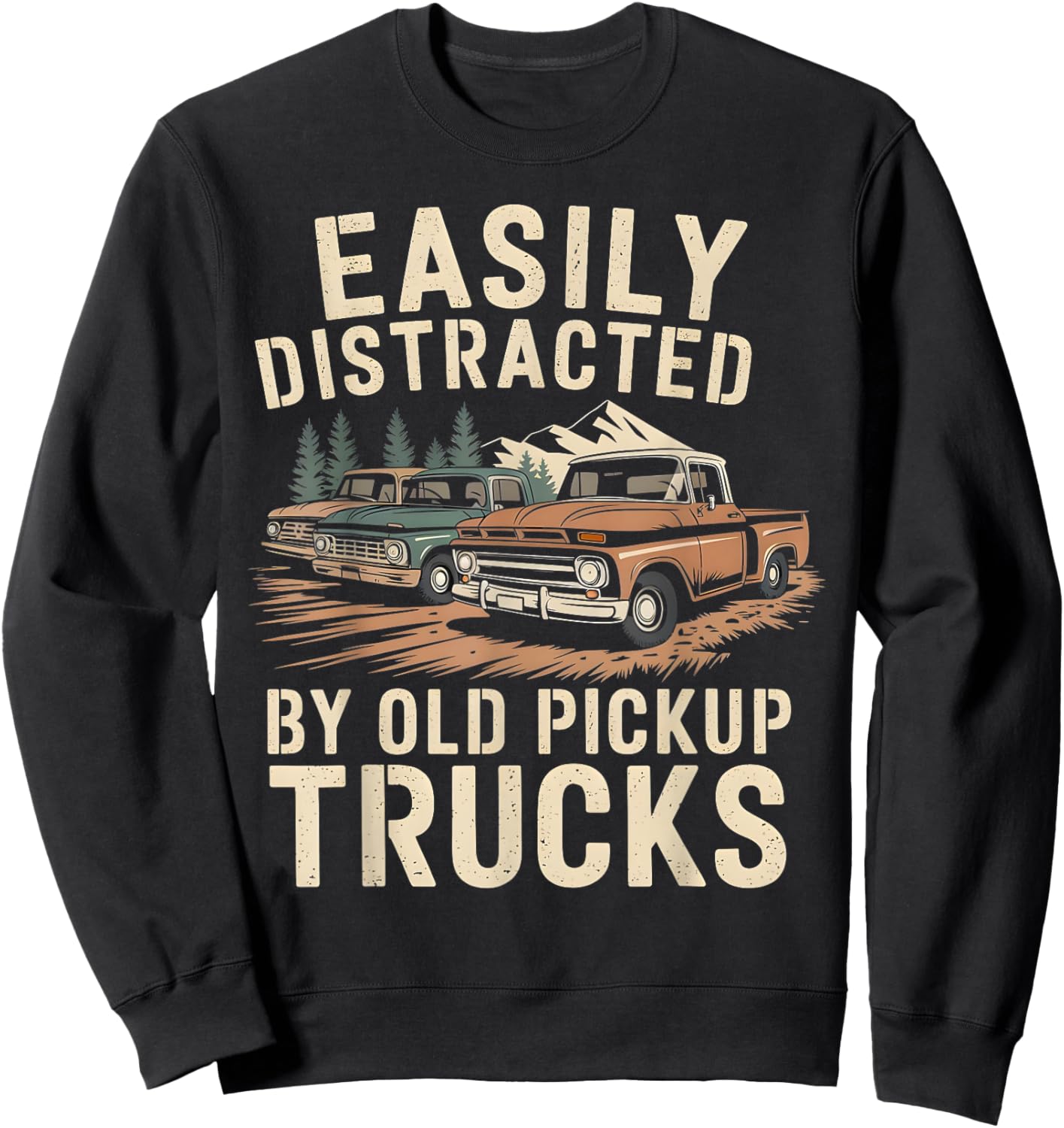 Easily Distracted By Old Pickup Trucks Sweatshirt - Sweatshirt | Black
