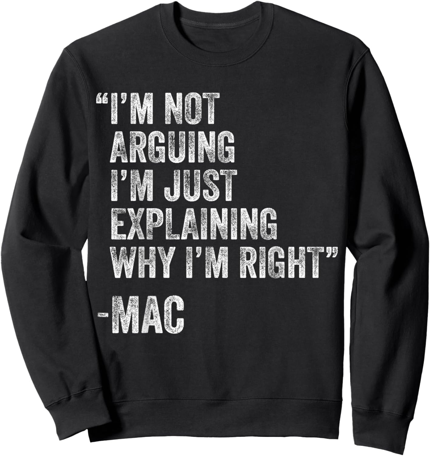 Mac Quote Funny Birthday Custom Name Idea Engineer Sweatshirt - Sweatshirt | Black