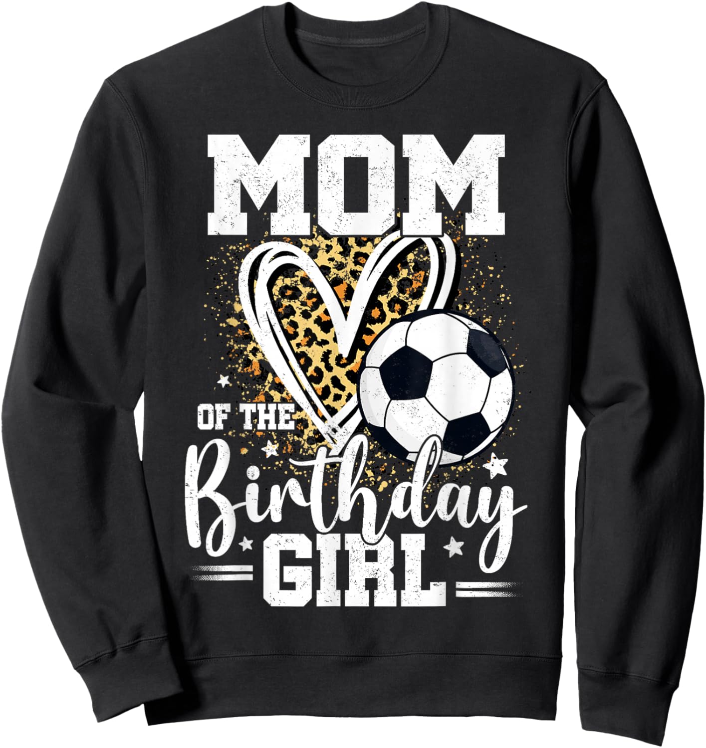 Mom of The Birthday Girl Soccer Mom Leopard Heart Sweatshirt - Sweatshirt | Black