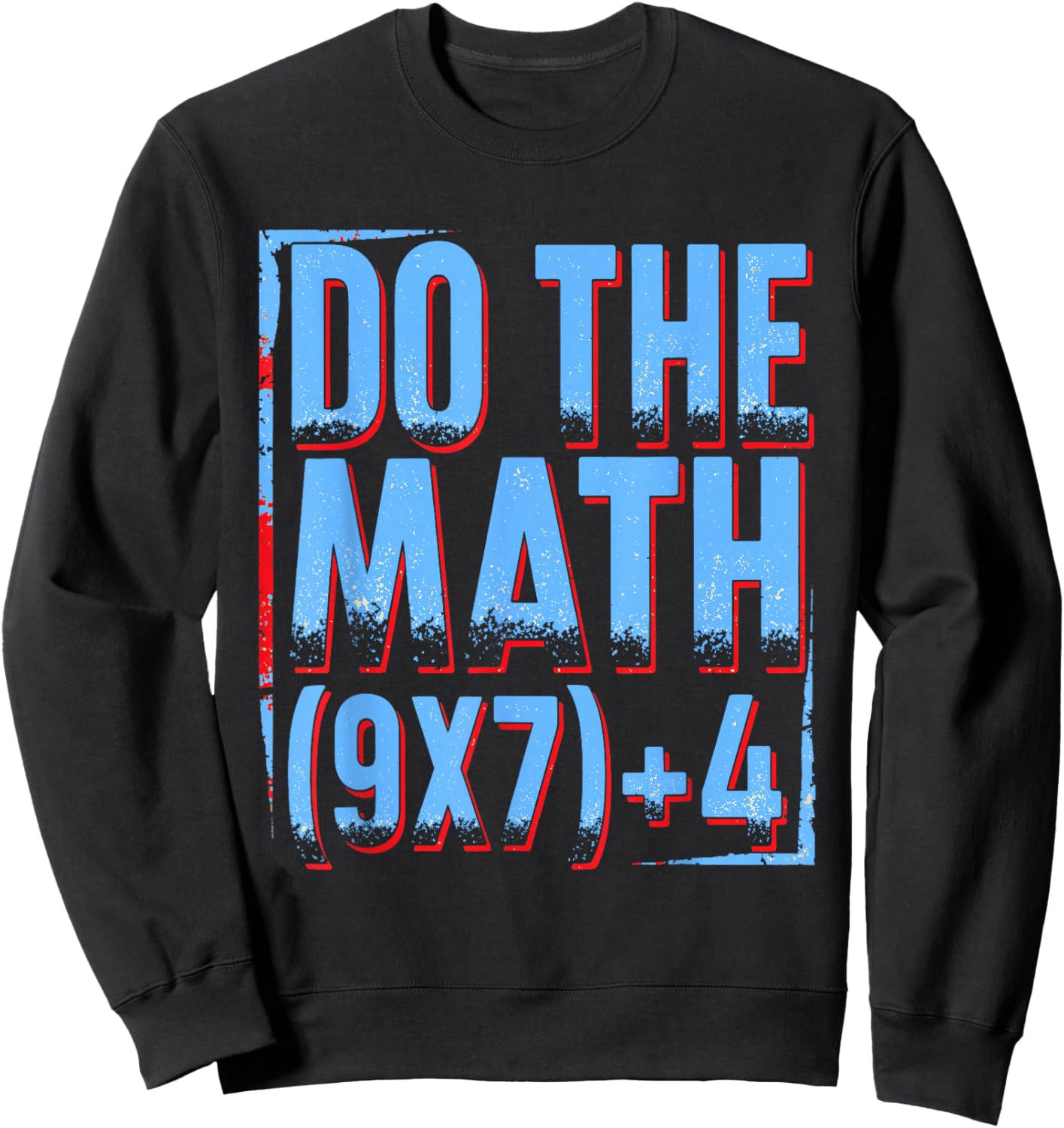 Do The Math 67 Meme Costume Teacher Student Funny Colorful Sweatshirt - Sweatshirt | Black