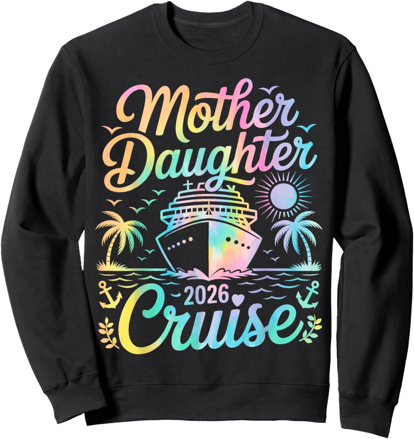 Mother Daughter Cruise 2026 Family Trip Matching Vacation Sweatshirt - Sweatshirt | Black
