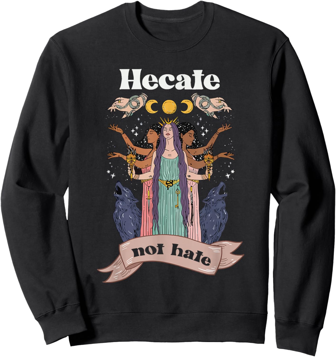 Hecate Hekate Not Hate Feminism Triple Moon Goddess Pagan Sweatshirt - Sweatshirt | Black