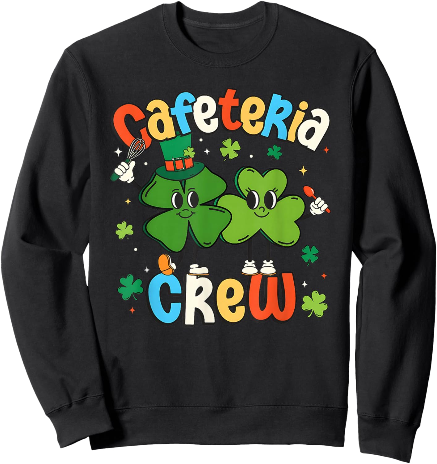 Cafeteria Crew St Patrick Day Shirt Lunch Lady Shamrock Sweatshirt - Sweatshirt | Black