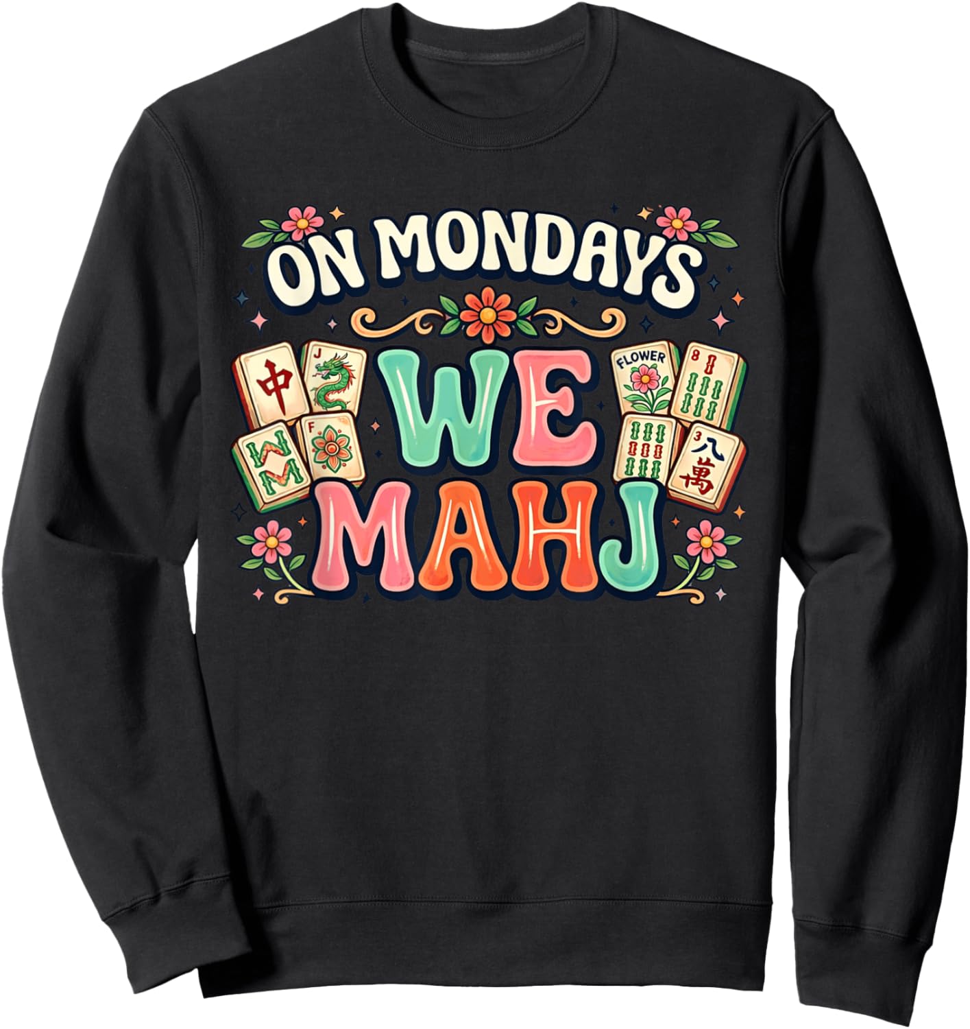 On Mondays We Mahj - Mahjong Night Floral Graphic Sweatshirt - Sweatshirt | Black