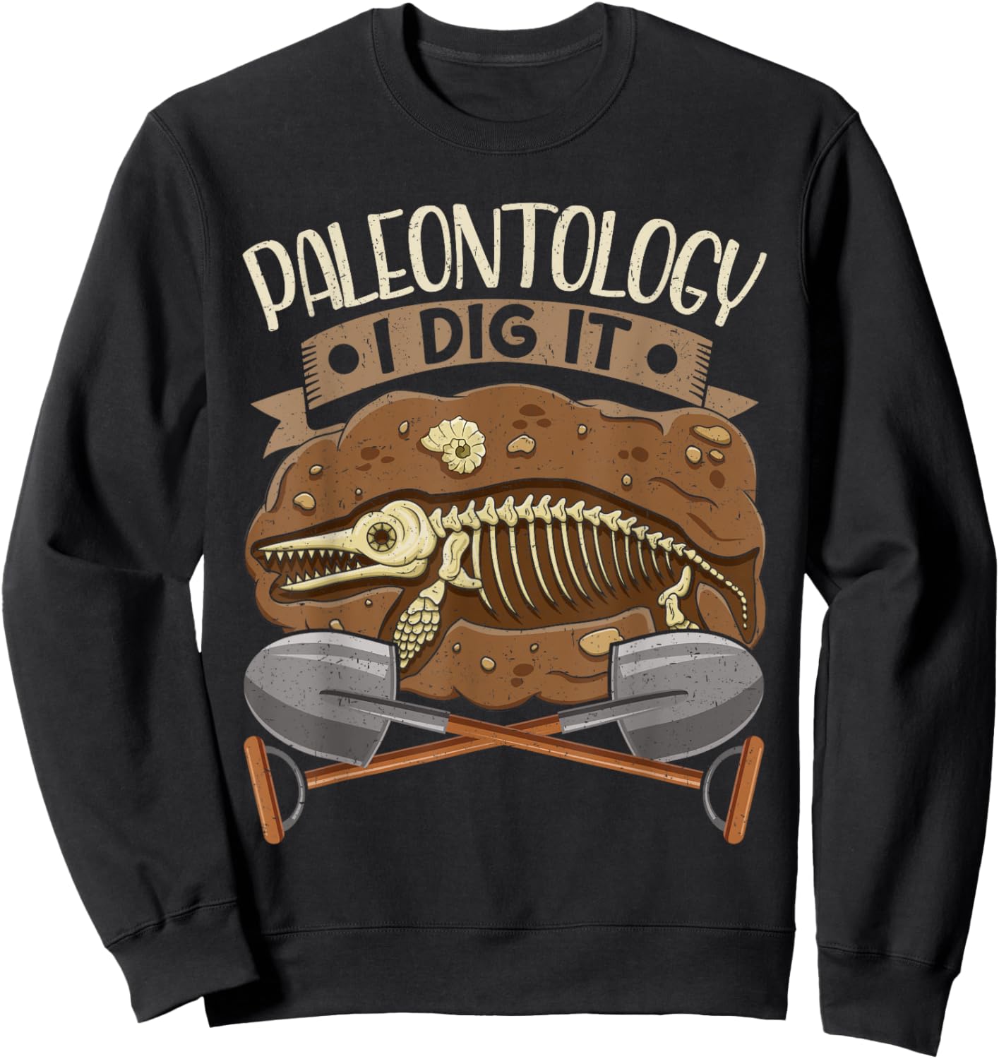 Paleontology I Dig It Funny Fossil Hunting Sweatshirt - Sweatshirt | Black