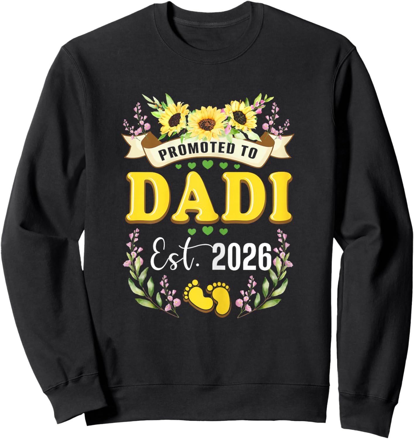 Promoted to Dadi Grandma Est 2026 Sunflower Reveal Sweatshirt - Sweatshirt | Black