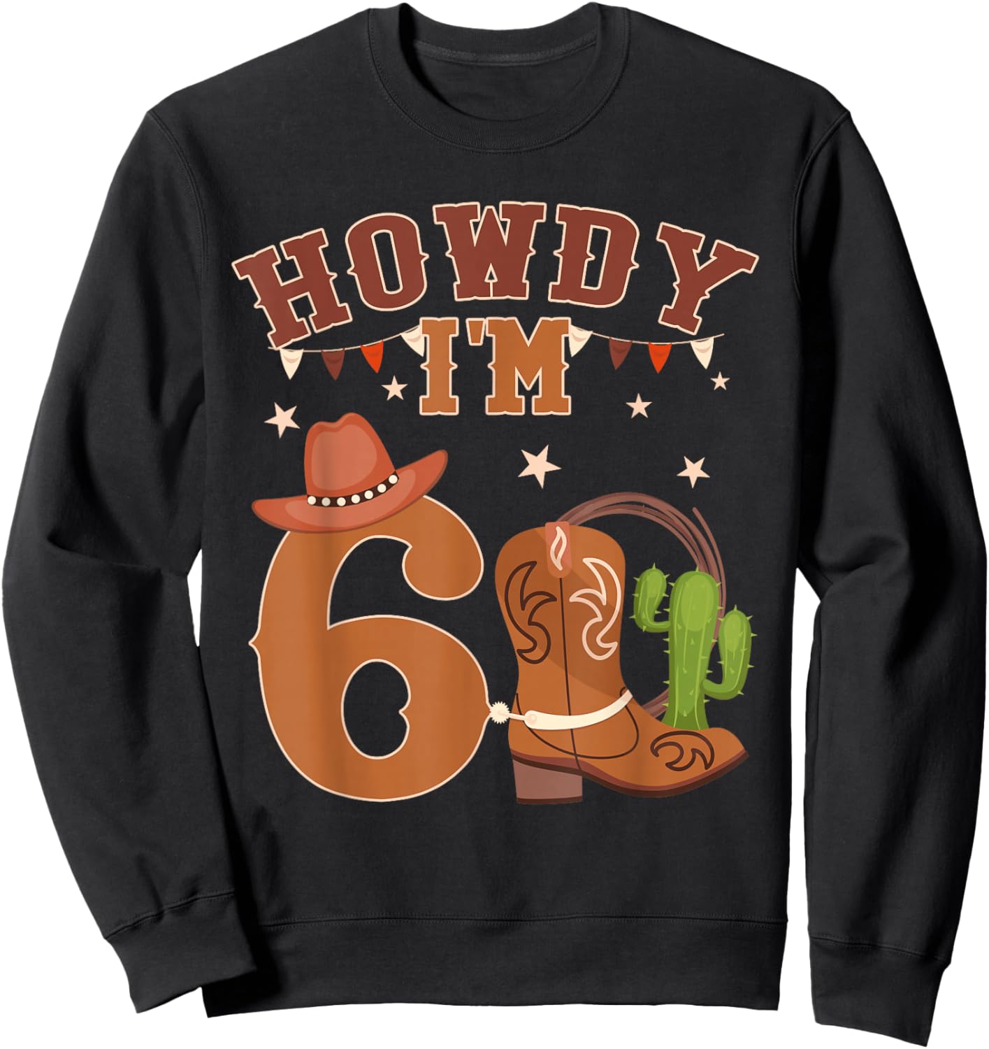Howdy I'm 6 Year Old Birthday Rodeo Cowboy Western 6th Sweatshirt - Sweatshirt | Black