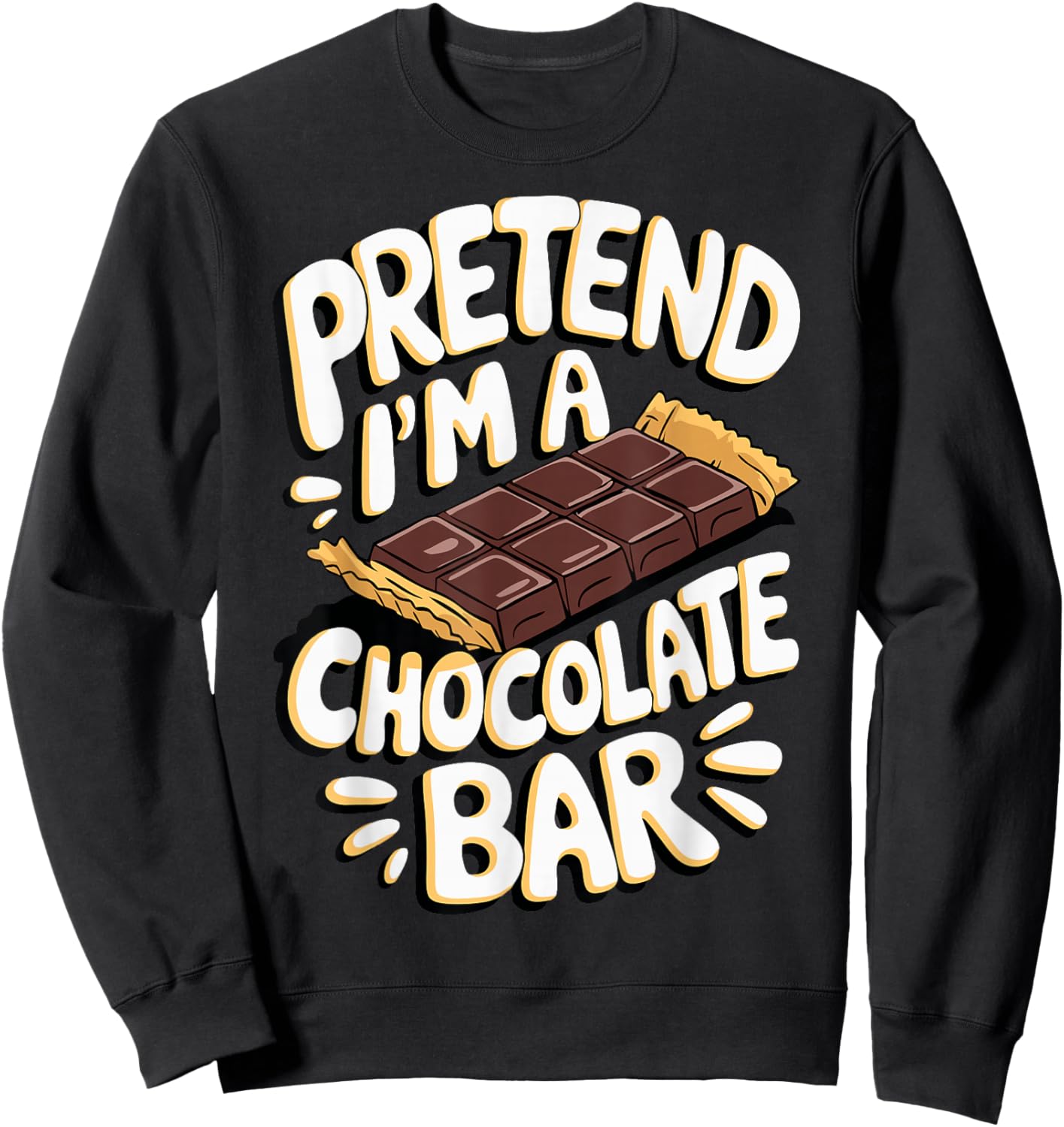 Pretend I'm A Chocolate Bar Sweatshirt - Sweatshirt | Black