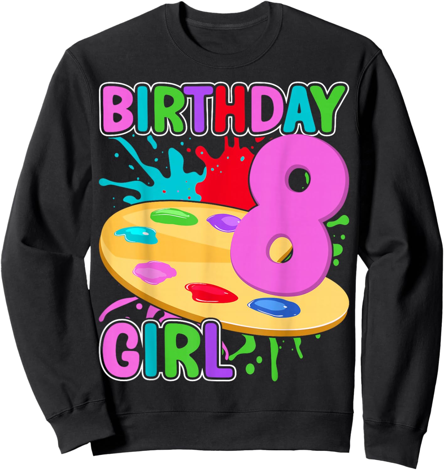 Kids Artist 8 Years Old Painting Art 8th Birthday Girl Sweatshirt - Sweatshirt | Black