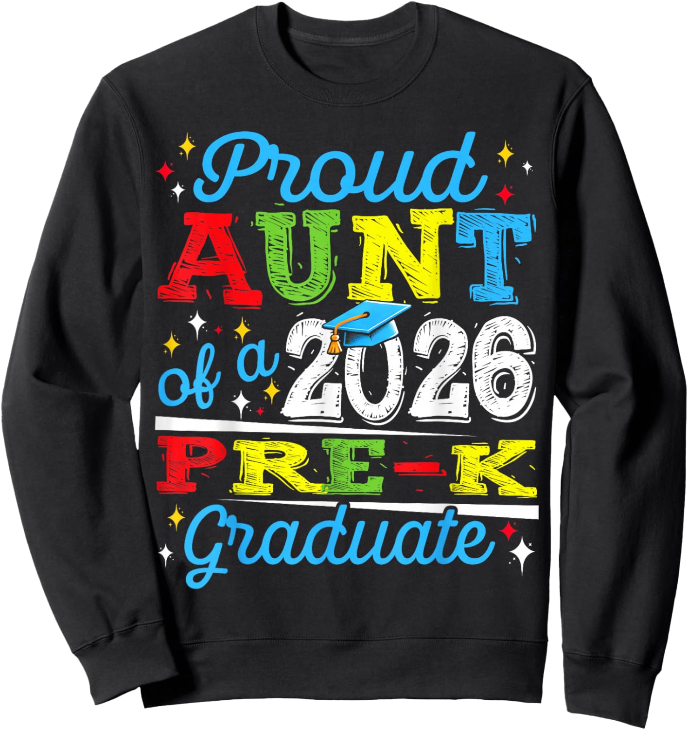 Proud Aunt of 2026 Pre-K Graduate Mothers Day Graduation Sweatshirt - Sweatshirt | Black