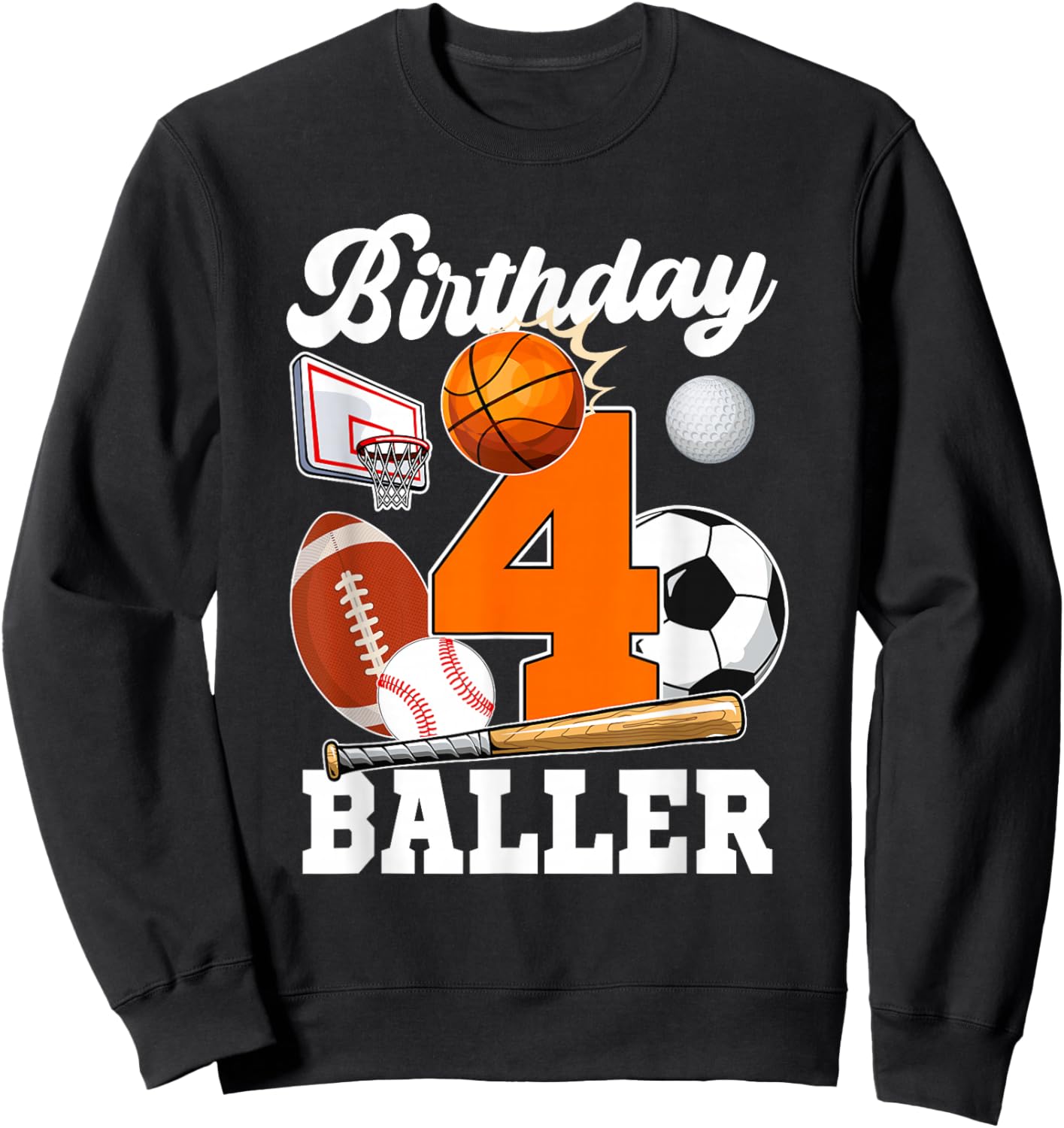 4 Year Old Birthday Baller 4th Birthday Sports Ball Theme Sweatshirt - Sweatshirt | Black